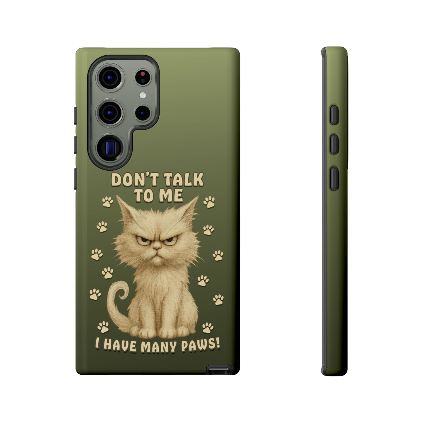 Grumpy Cat Phone Case – Don’t Talk to Me I Have Many Paws