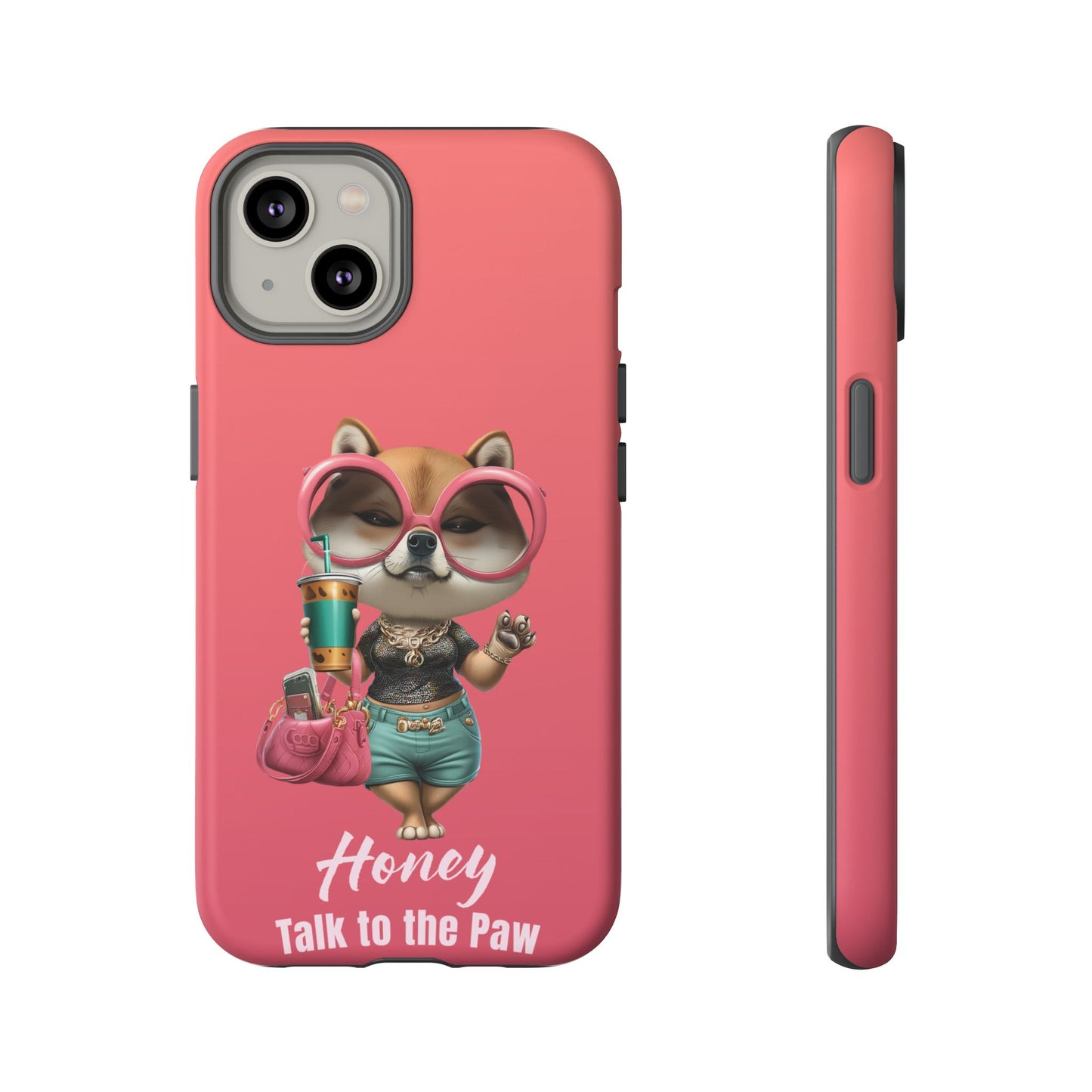 Honey Talk to the Paw Shiba Inu Phone Case Glam Dog Attitude Design