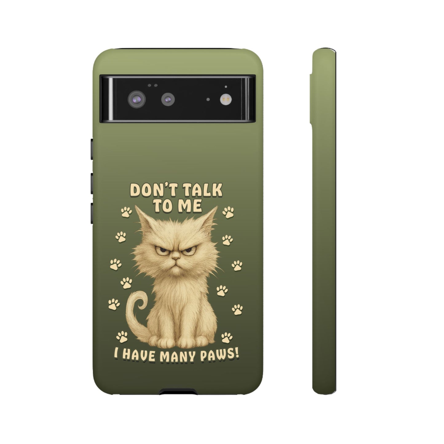 Grumpy Cat Phone Case – Don’t Talk to Me I Have Many Paws