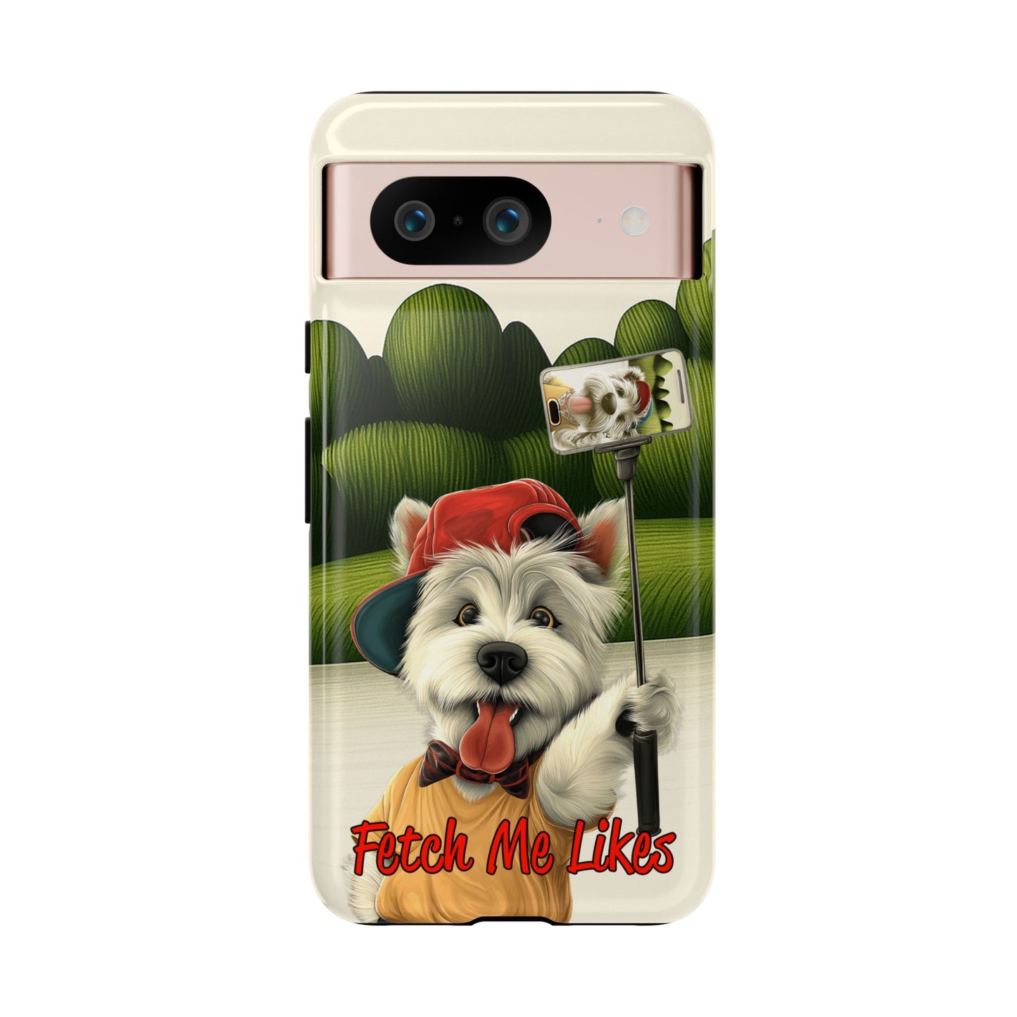Fetch Me Likes Funny Westie Dog Phone Case for Influencers & Pet Lovers