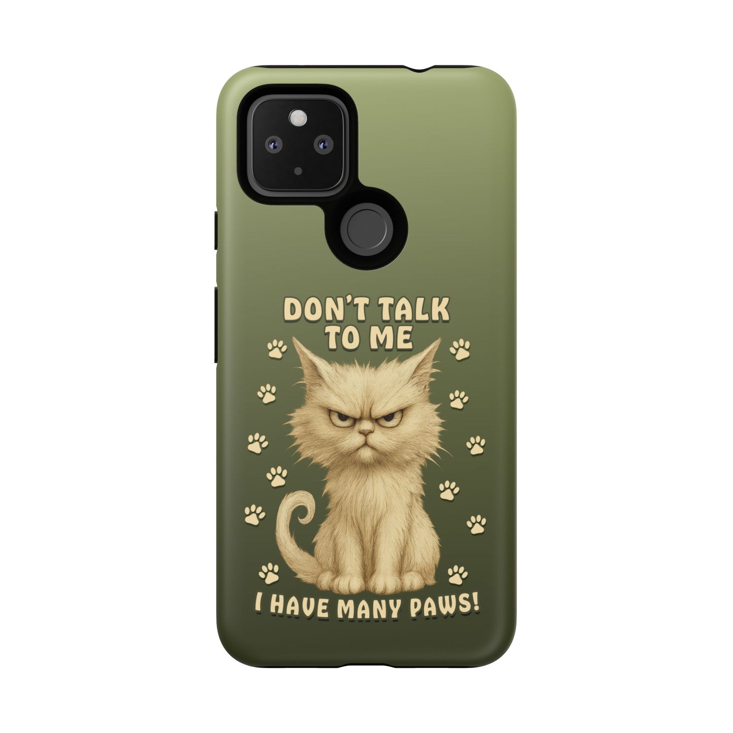 Grumpy Cat Phone Case – Don’t Talk to Me I Have Many Paws