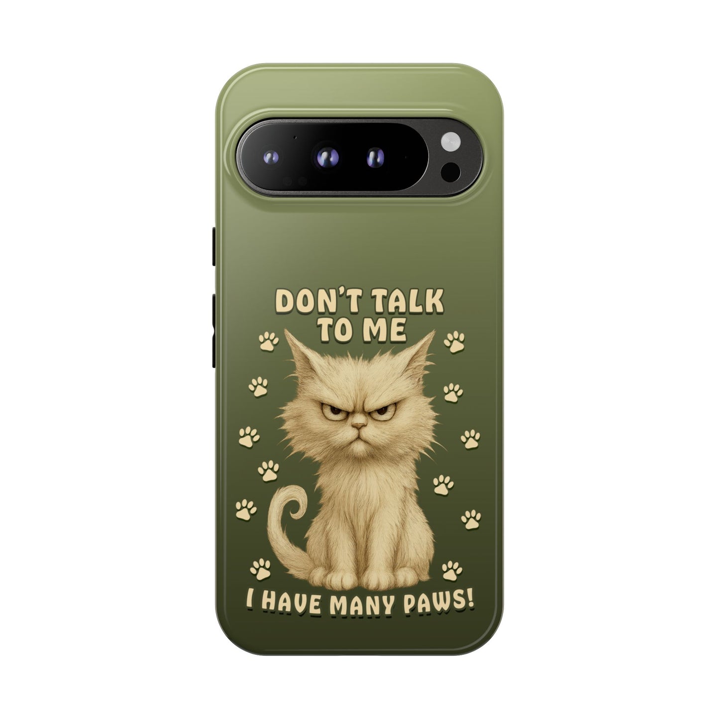 Grumpy Cat Phone Case – Don’t Talk to Me I Have Many Paws