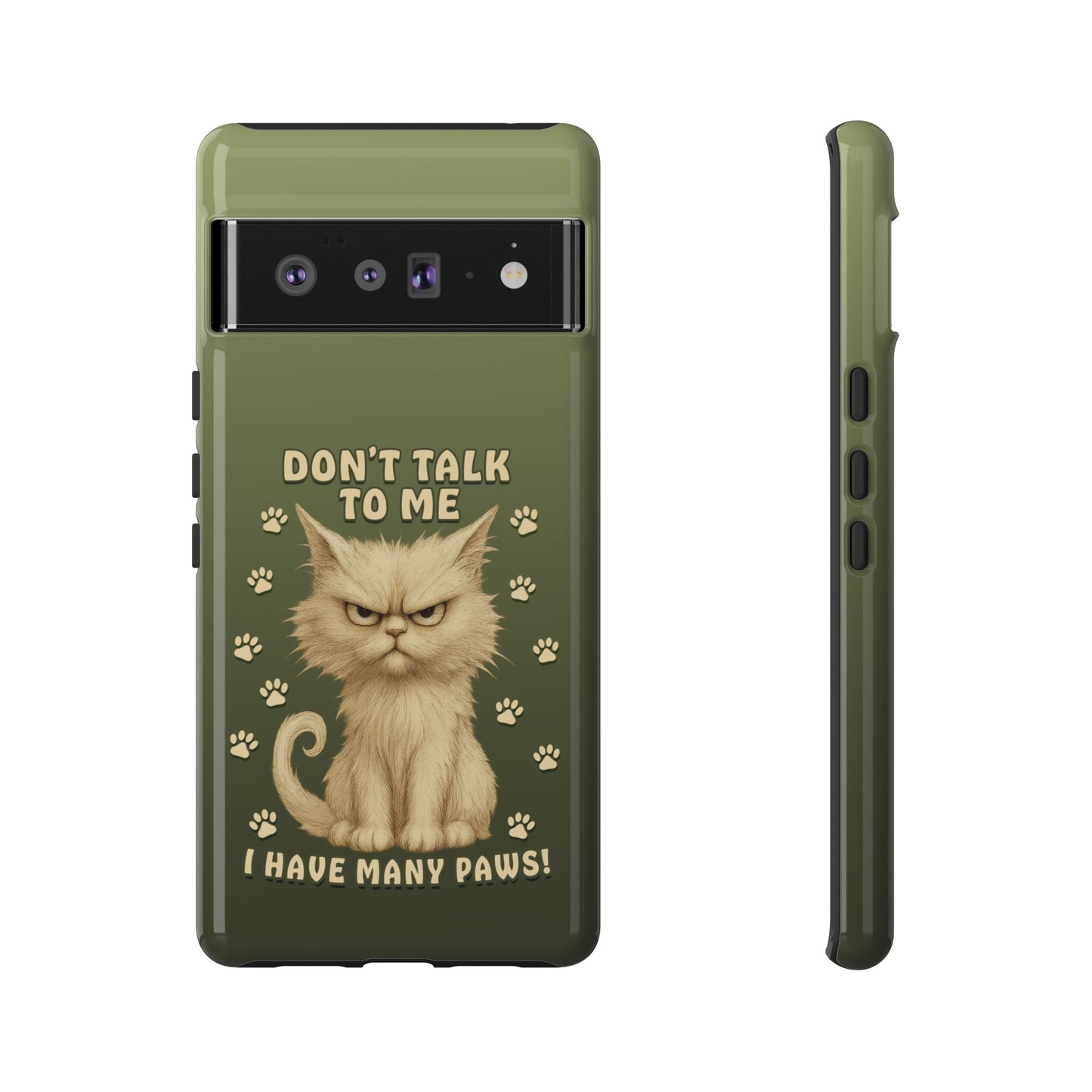 Grumpy Cat Phone Case – Don’t Talk to Me I Have Many Paws