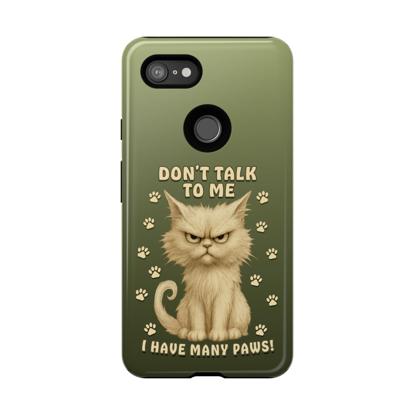 Grumpy Cat Phone Case – Don’t Talk to Me I Have Many Paws