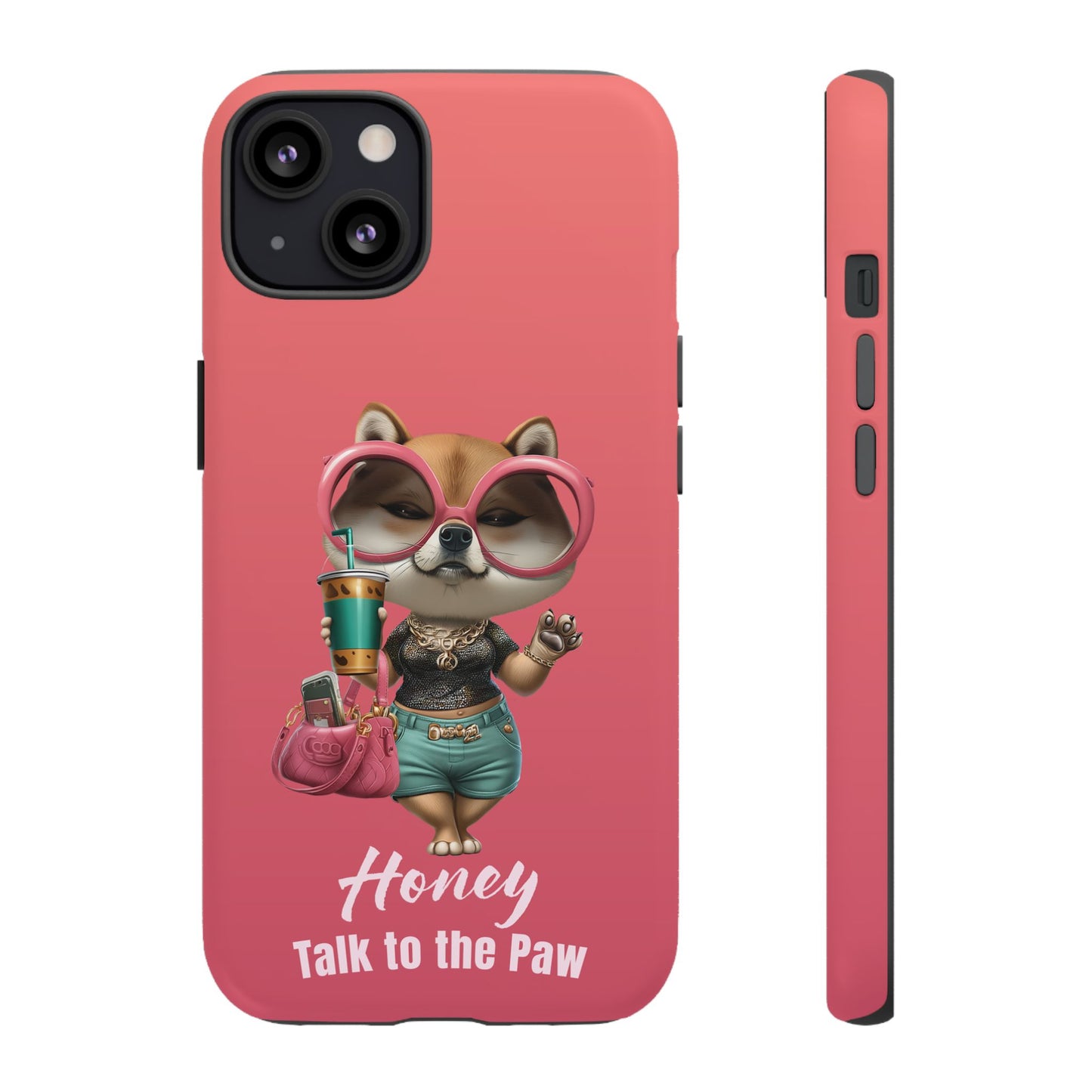 Honey Talk to the Paw Shiba Inu Phone Case Glam Dog Attitude Design