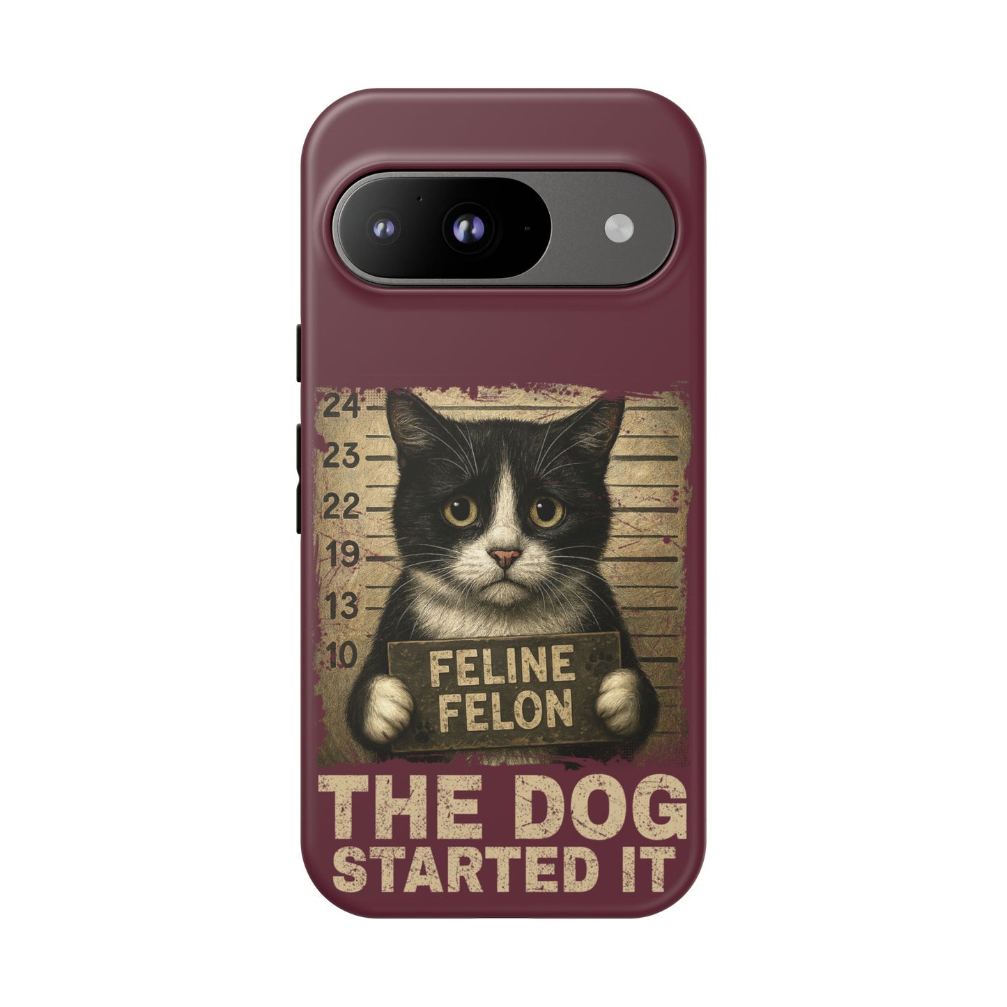 "The Dog Started It" Feline Felon Catitude Phone Case