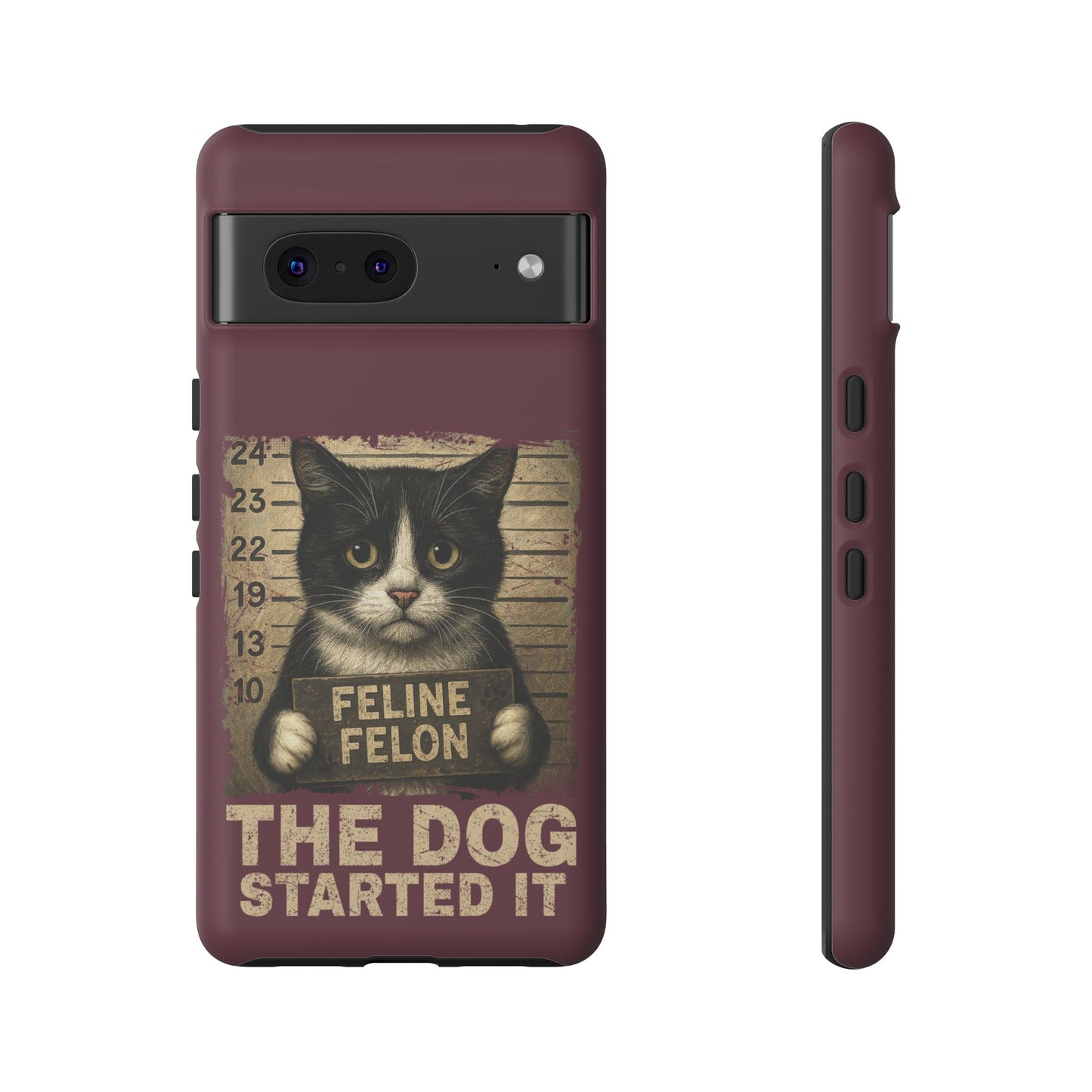 "The Dog Started It" Feline Felon Catitude Phone Case