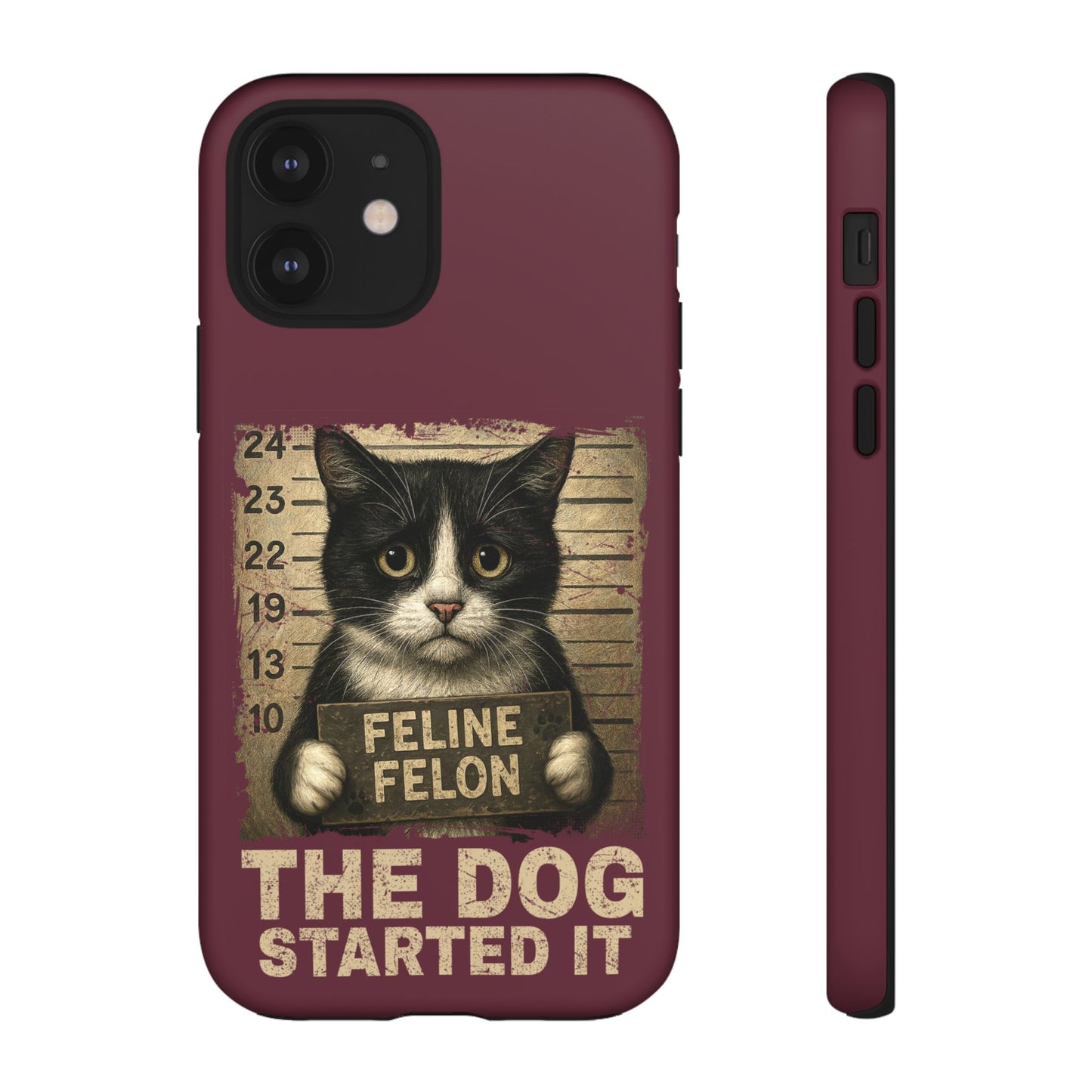 "The Dog Started It" Feline Felon Catitude Phone Case