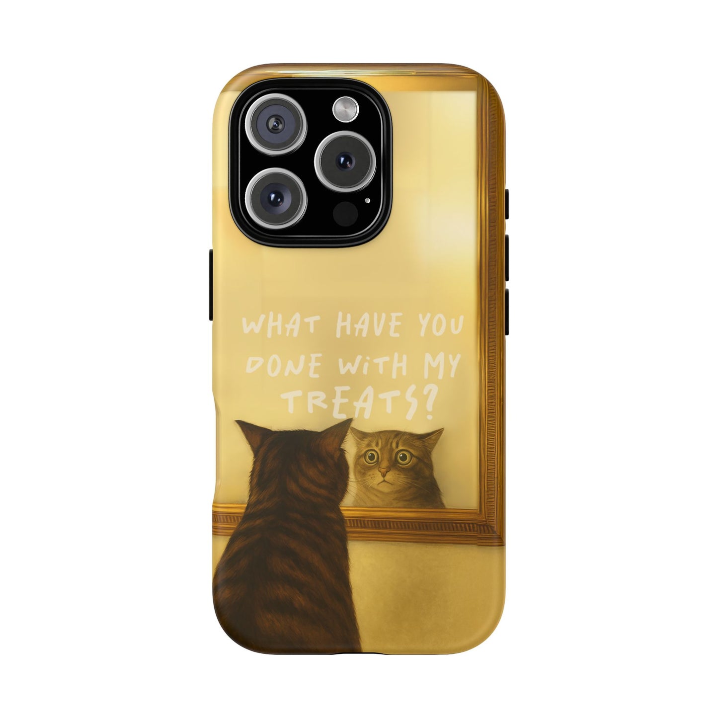 “What Have You Done With My Treats?” Cat Phone Case – Mirror Cat Design