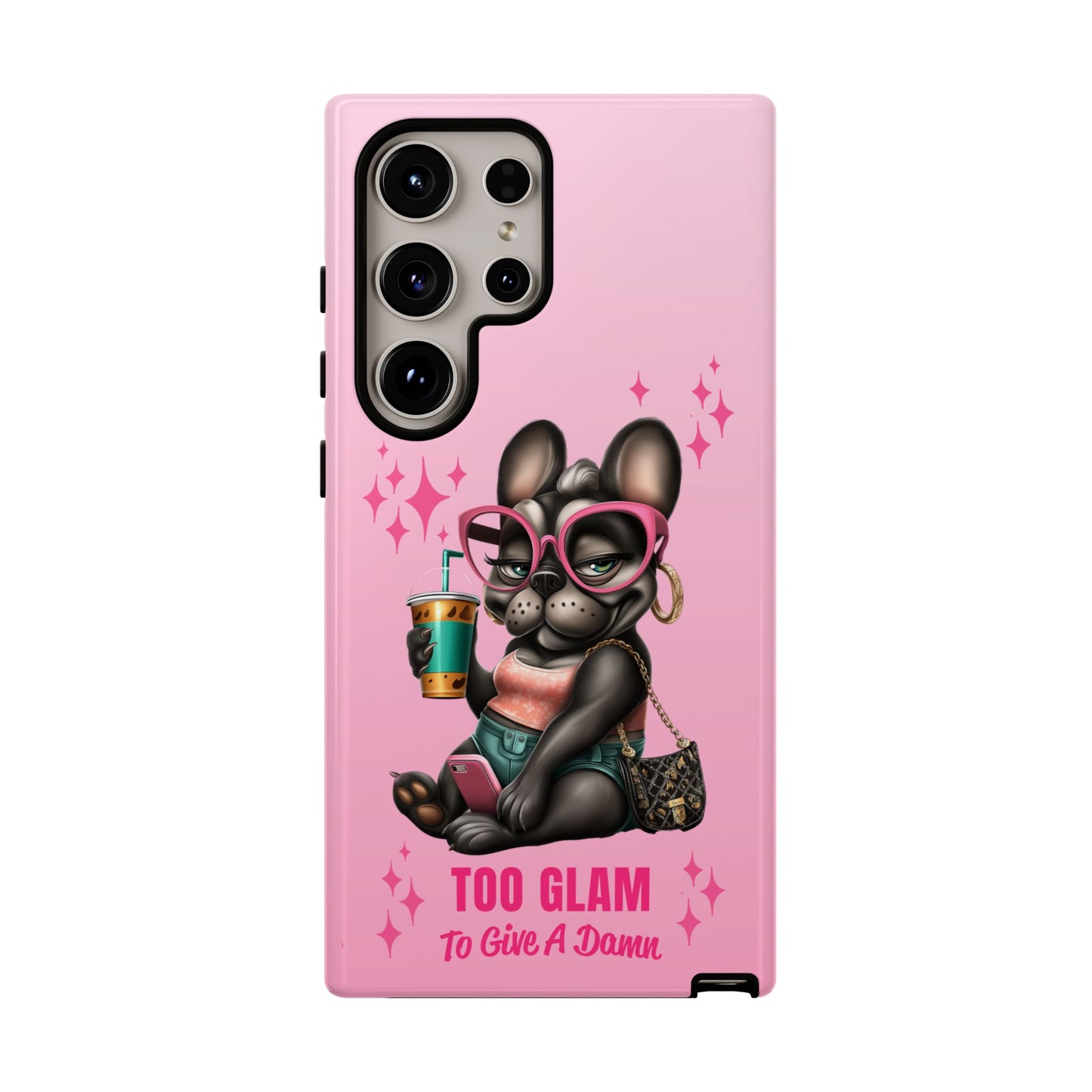 Too Glam to Give a Damn Funny Frenchie Phone Case