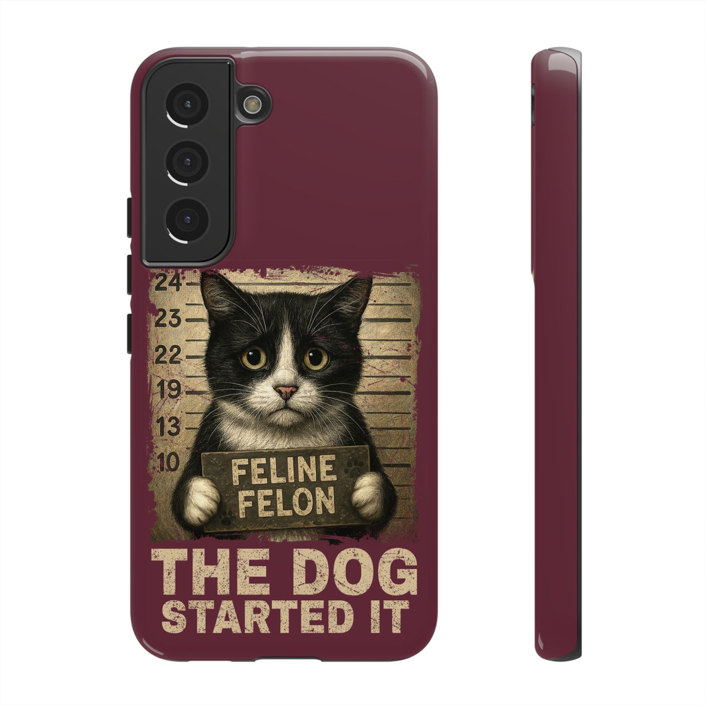 "The Dog Started It" Feline Felon Catitude Phone Case