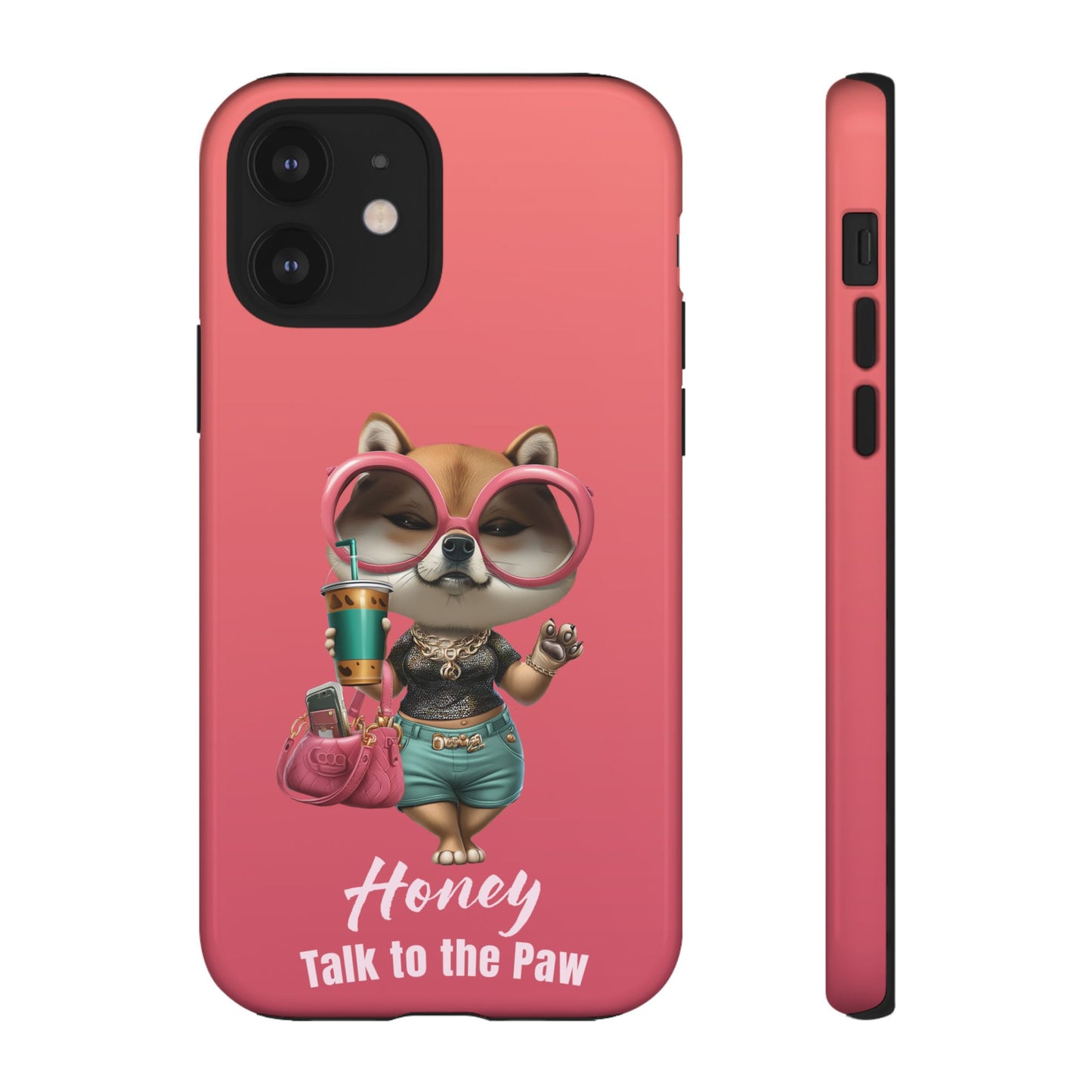 Honey Talk to the Paw Shiba Inu Phone Case Glam Dog Attitude Design