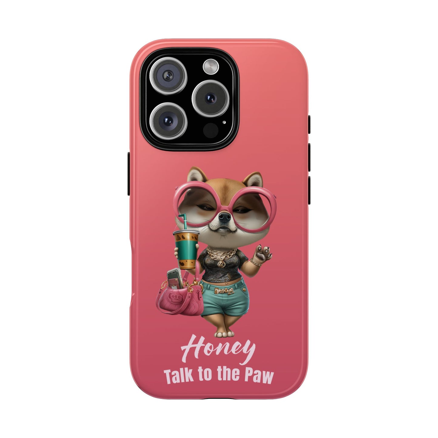 Honey Talk to the Paw Shiba Inu Phone Case Glam Dog Attitude Design