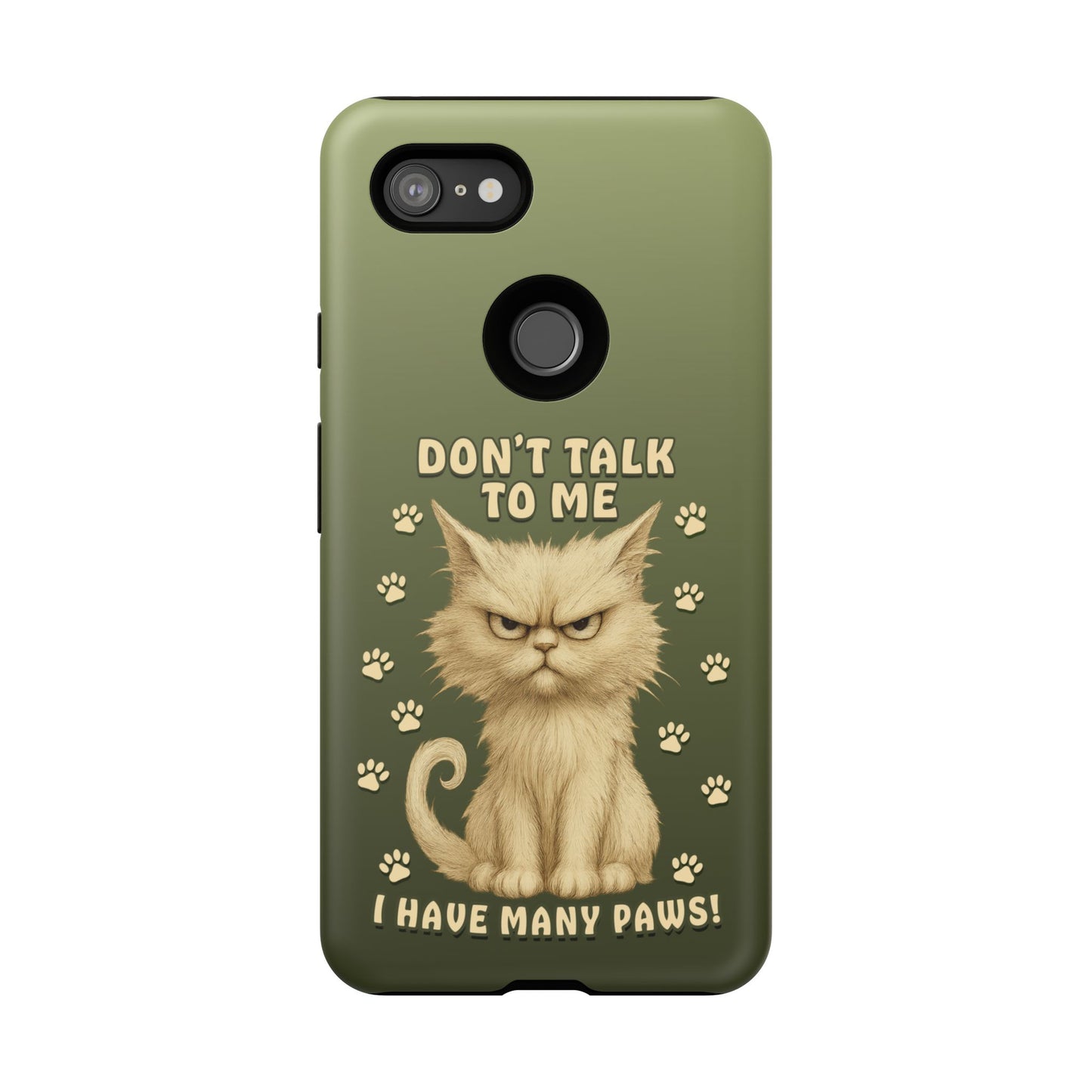 Grumpy Cat Phone Case – Don’t Talk to Me I Have Many Paws