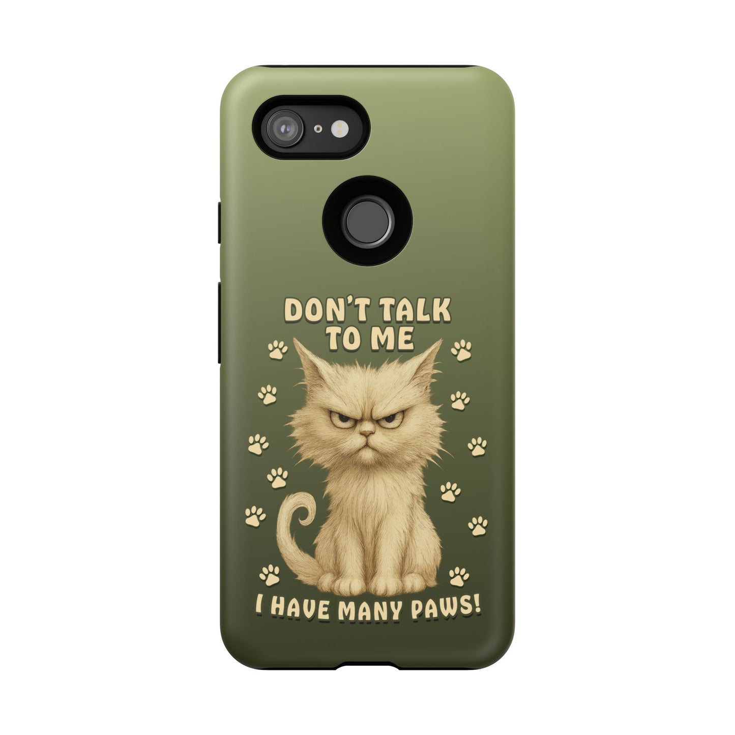 Grumpy Cat Phone Case – Don’t Talk to Me I Have Many Paws