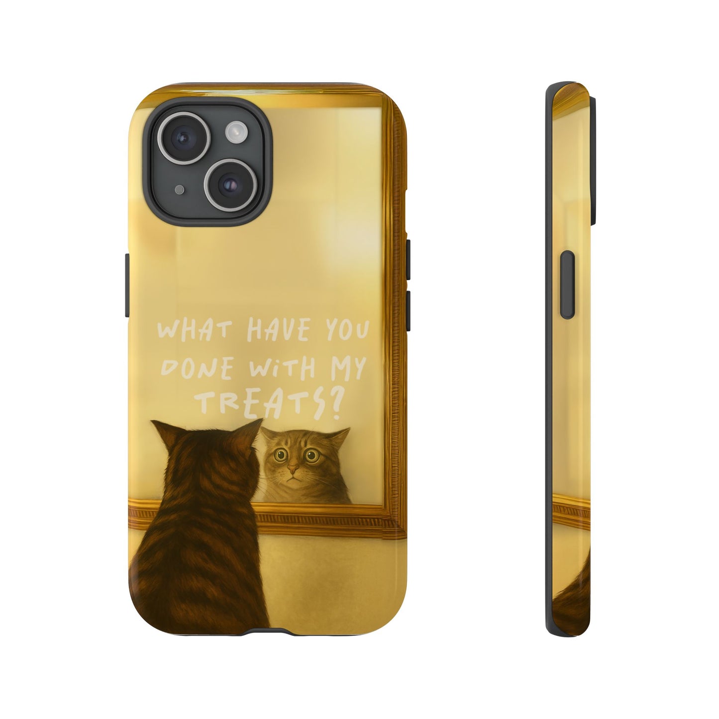“What Have You Done With My Treats?” Cat Phone Case – Mirror Cat Design