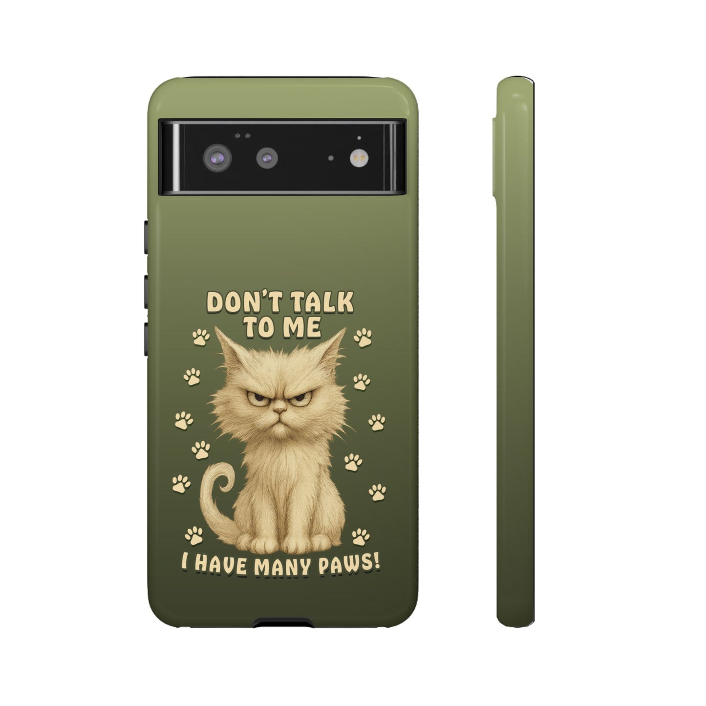 Grumpy Cat Phone Case – Don’t Talk to Me I Have Many Paws