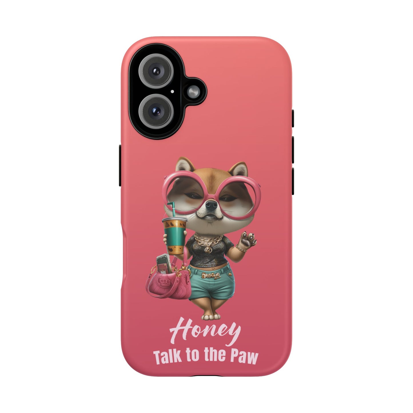 Honey Talk to the Paw Shiba Inu Phone Case Glam Dog Attitude Design