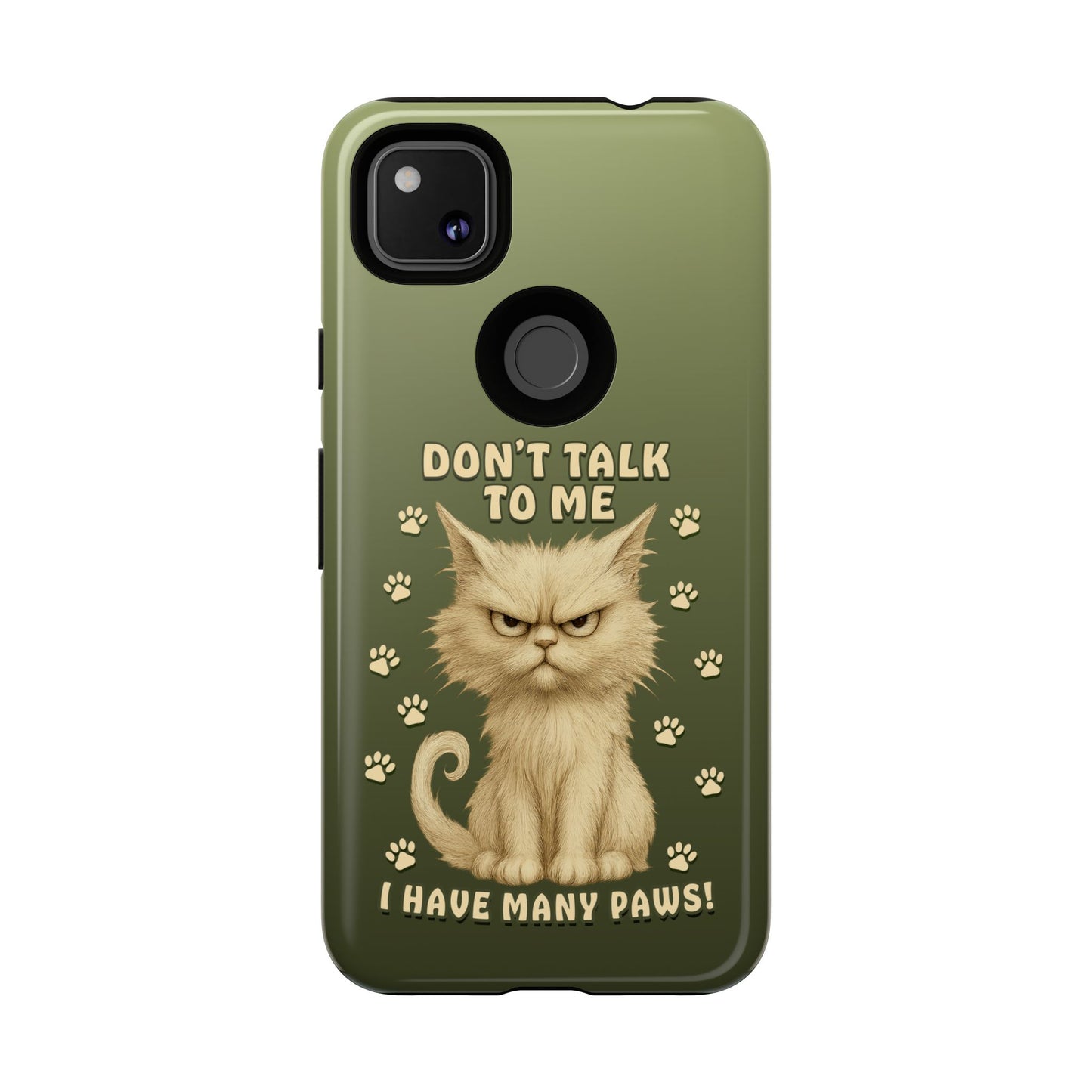 Grumpy Cat Phone Case – Don’t Talk to Me I Have Many Paws