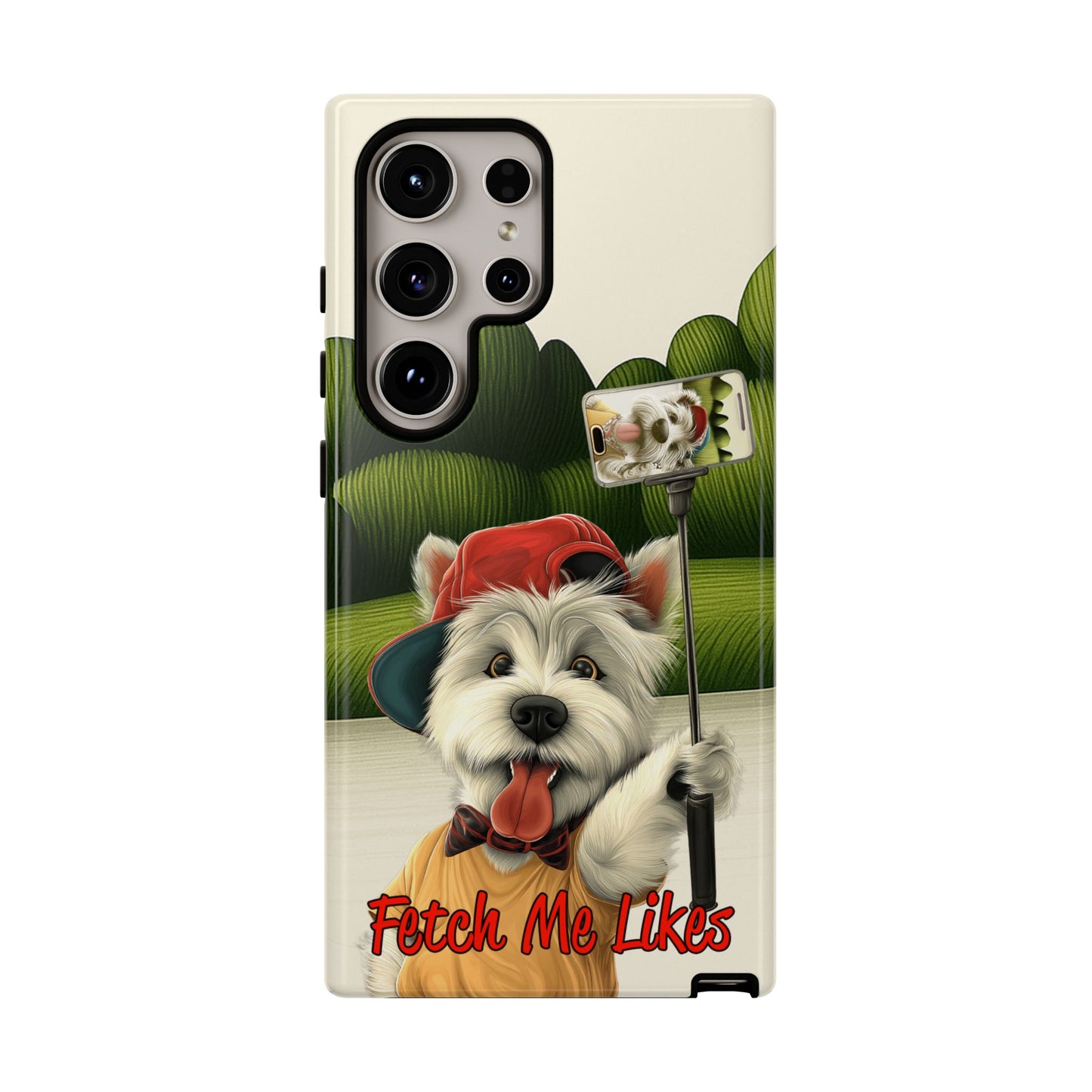 Fetch Me Likes Funny Westie Dog Phone Case for Influencers & Pet Lovers