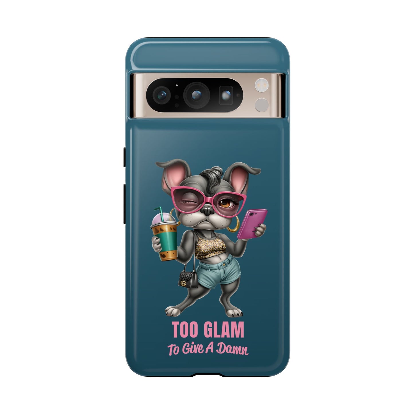 Too Glam to Give a Damn Frenchie Phone Case Sassy Dog Design