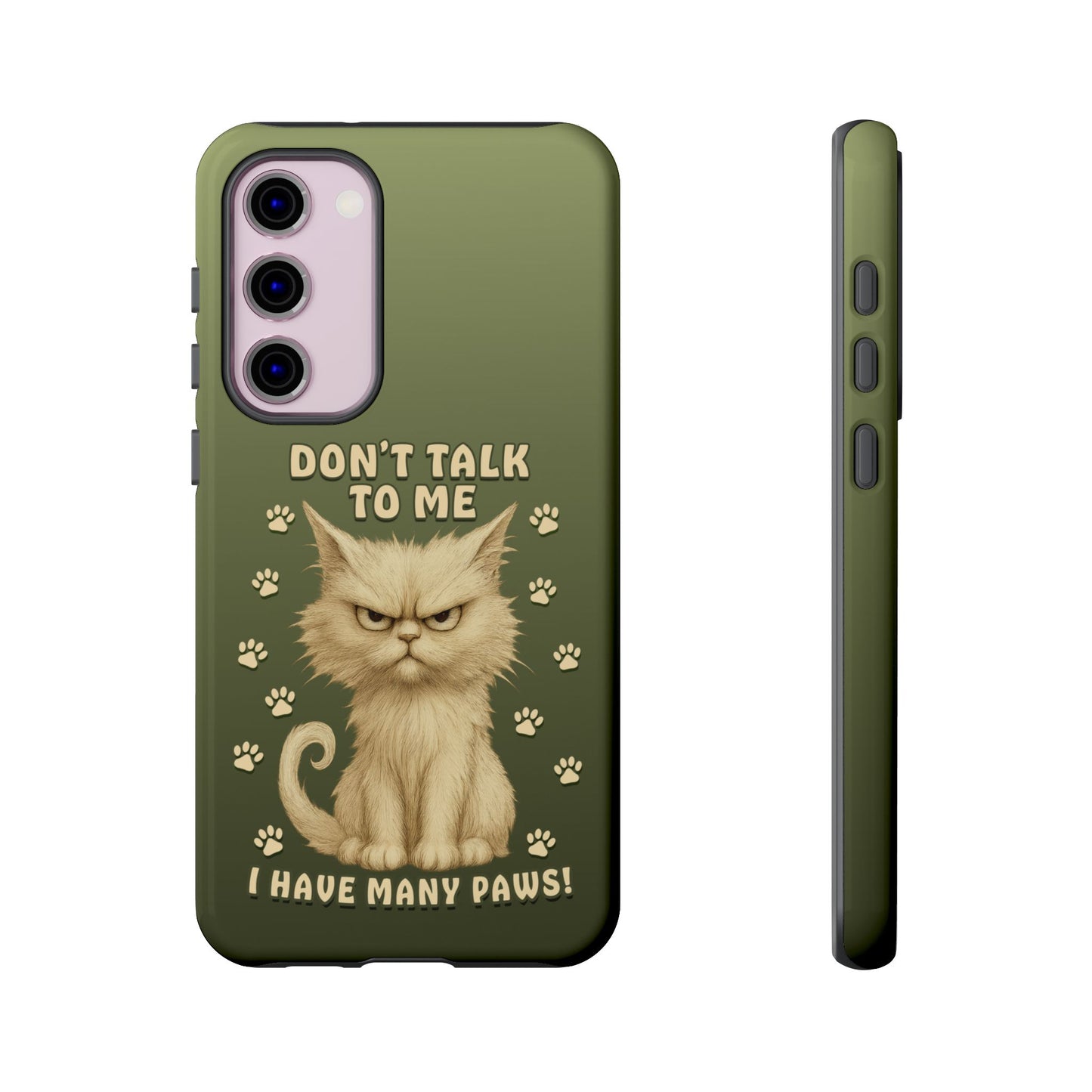 Grumpy Cat Phone Case – Don’t Talk to Me I Have Many Paws