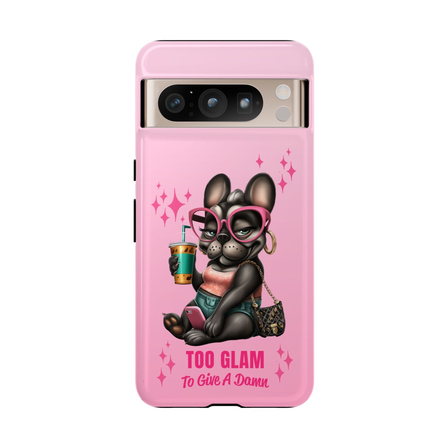 Too Glam to Give a Damn Funny Frenchie Phone Case
