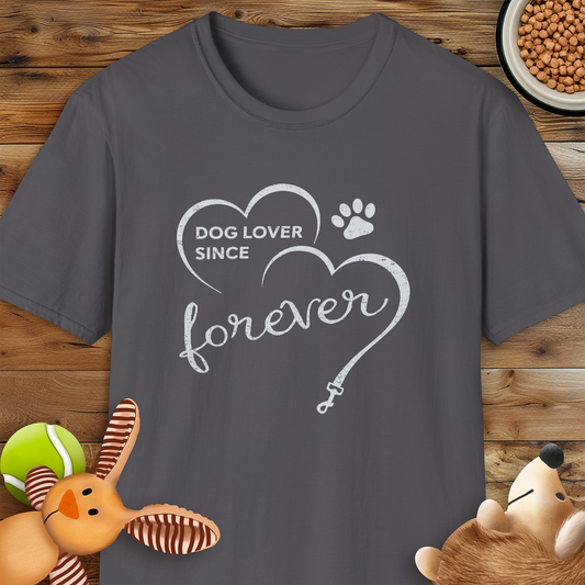 Dog Lover Since Forever T-Shirt