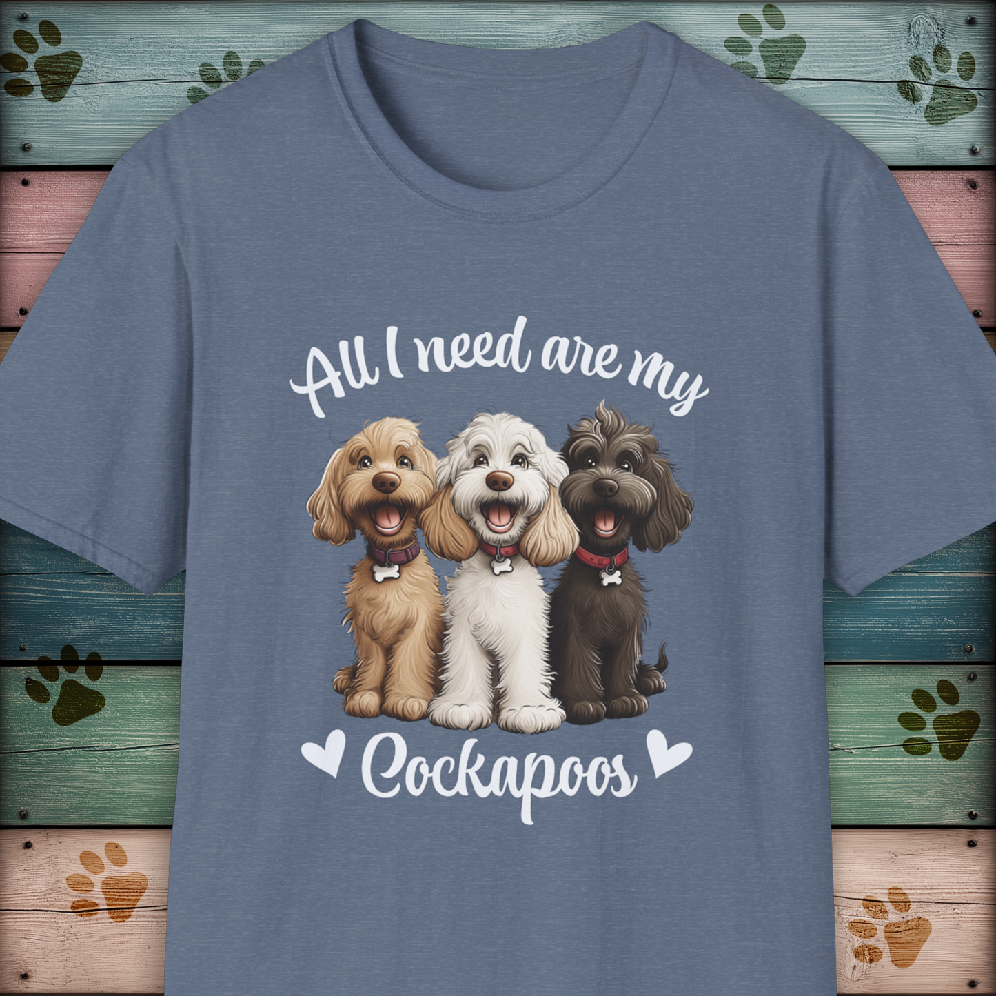 Cockapoo T-Shirt, 'All I need are my Cockapoos'