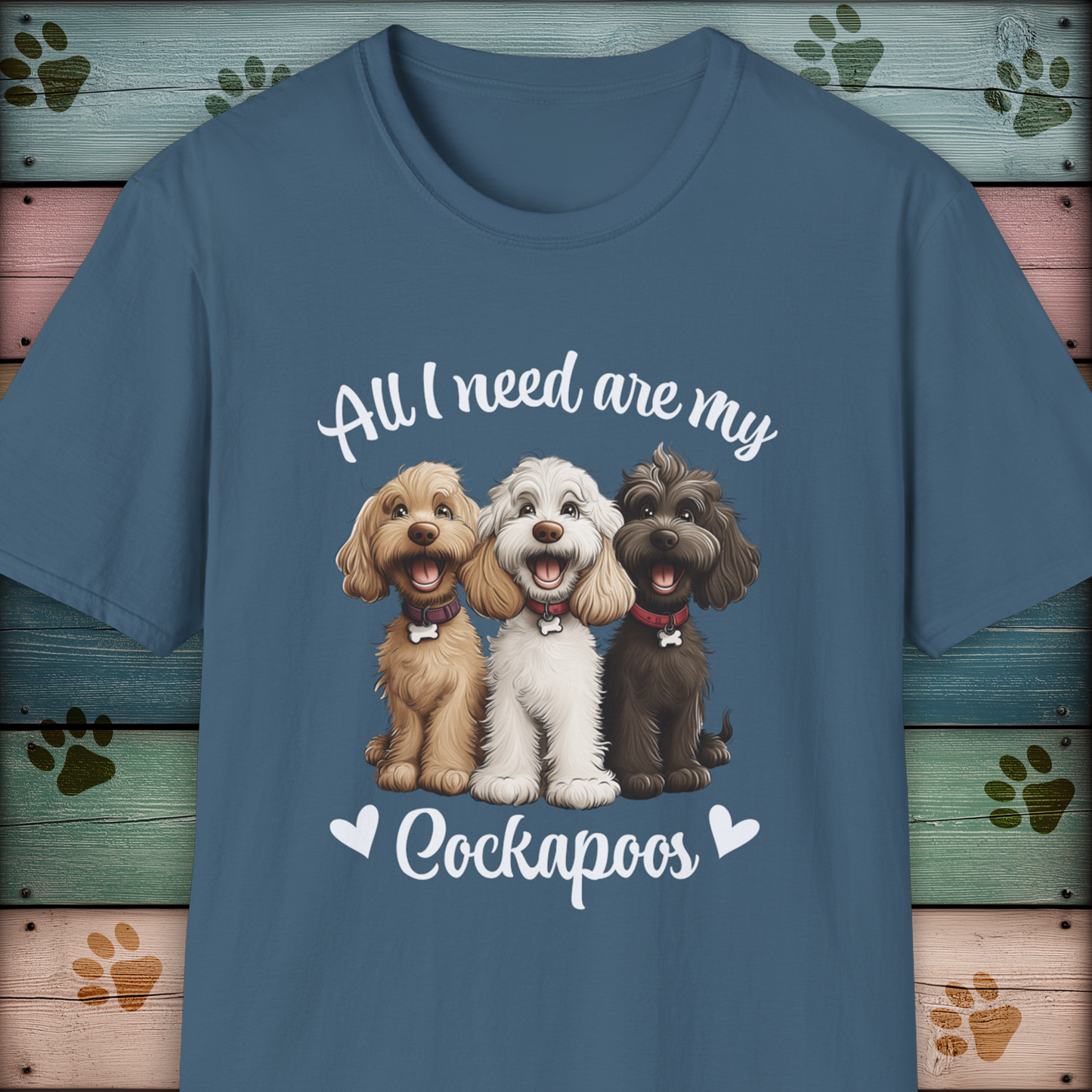 Cockapoo T-Shirt, 'All I need are my Cockapoos'