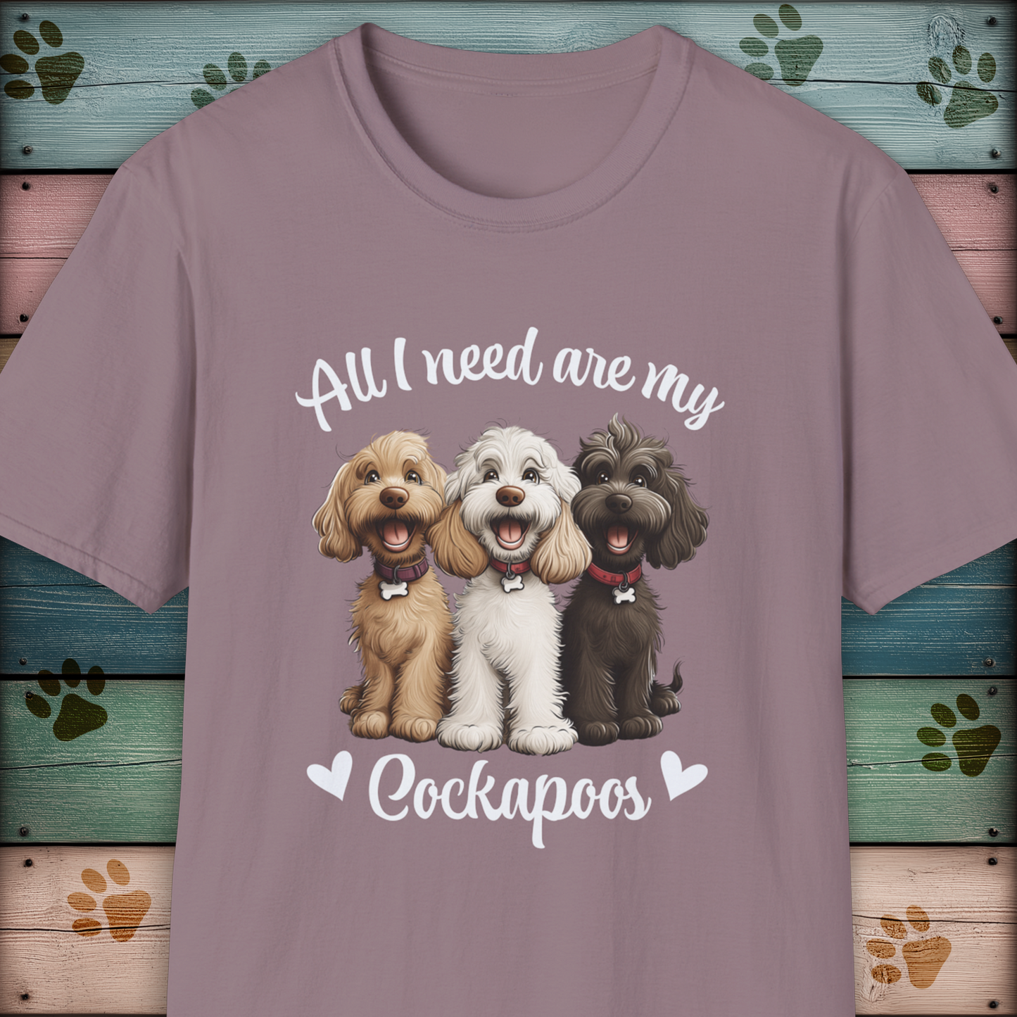 Cockapoo T-Shirt, 'All I need are my Cockapoos'