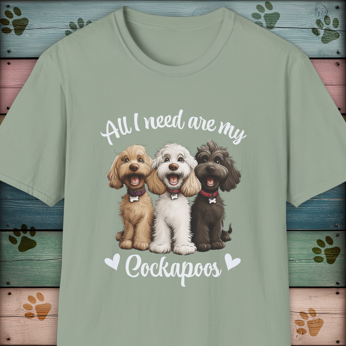 Cockapoo T-Shirt, 'All I need are my Cockapoos'