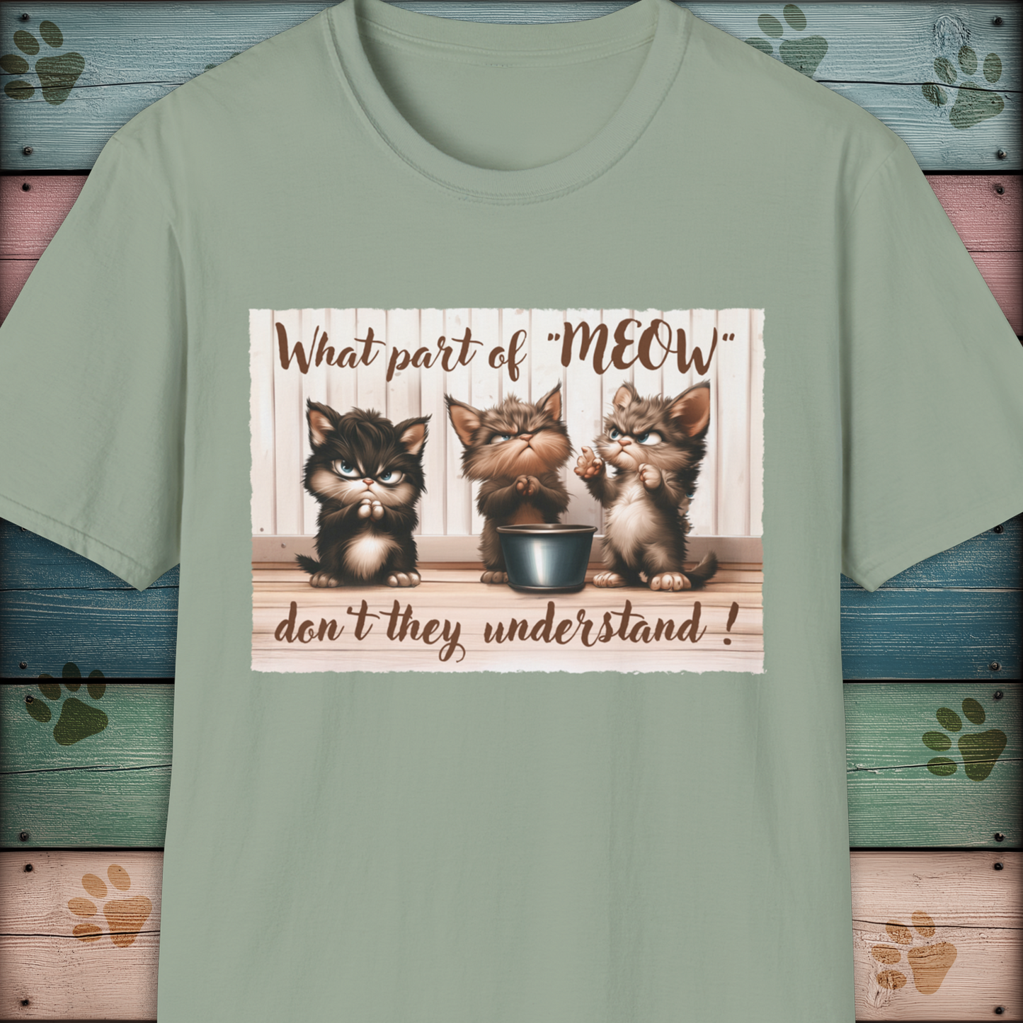 "What Part Of Meow" Funny Kittens T Shirt