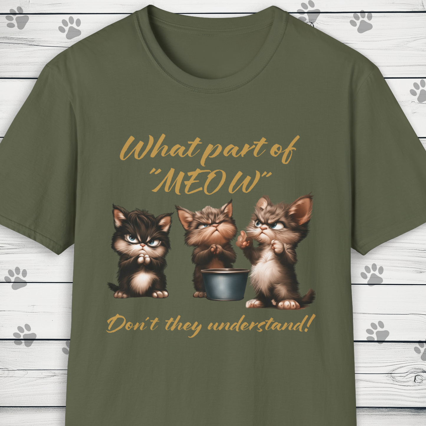 "What Part Of Meow" Funny Kittens T Shirt