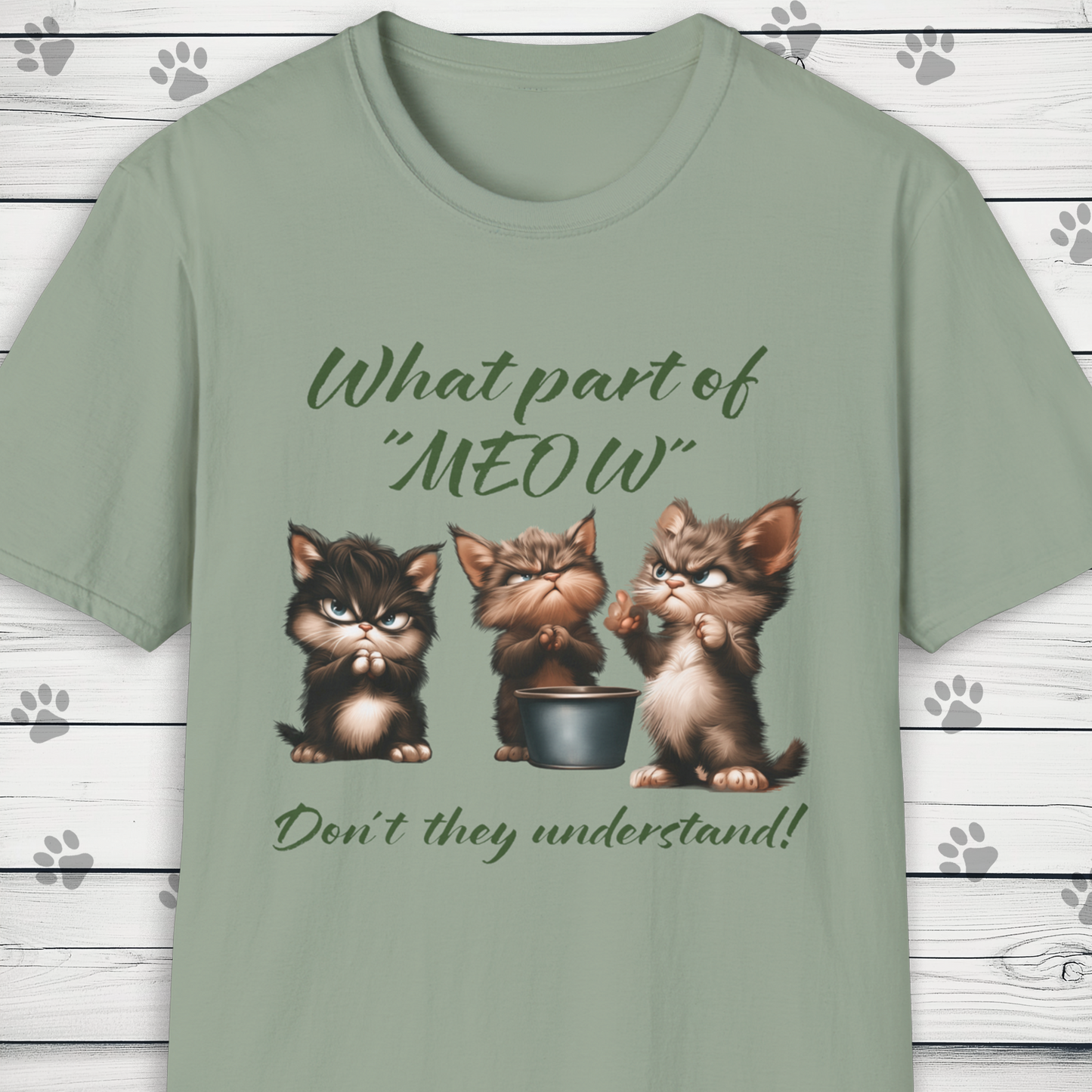 "What Part Of Meow" Funny Kittens T Shirt