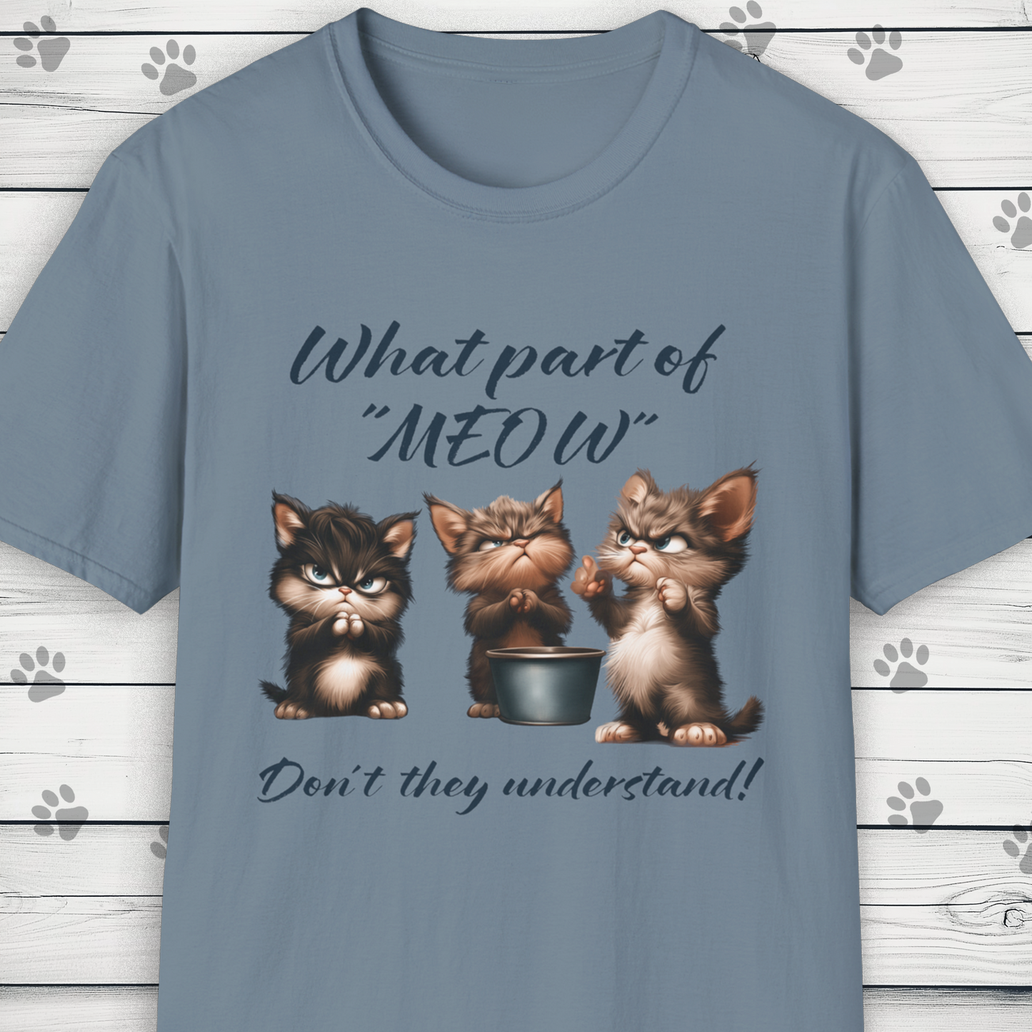 "What Part Of Meow" Funny Kittens T Shirt