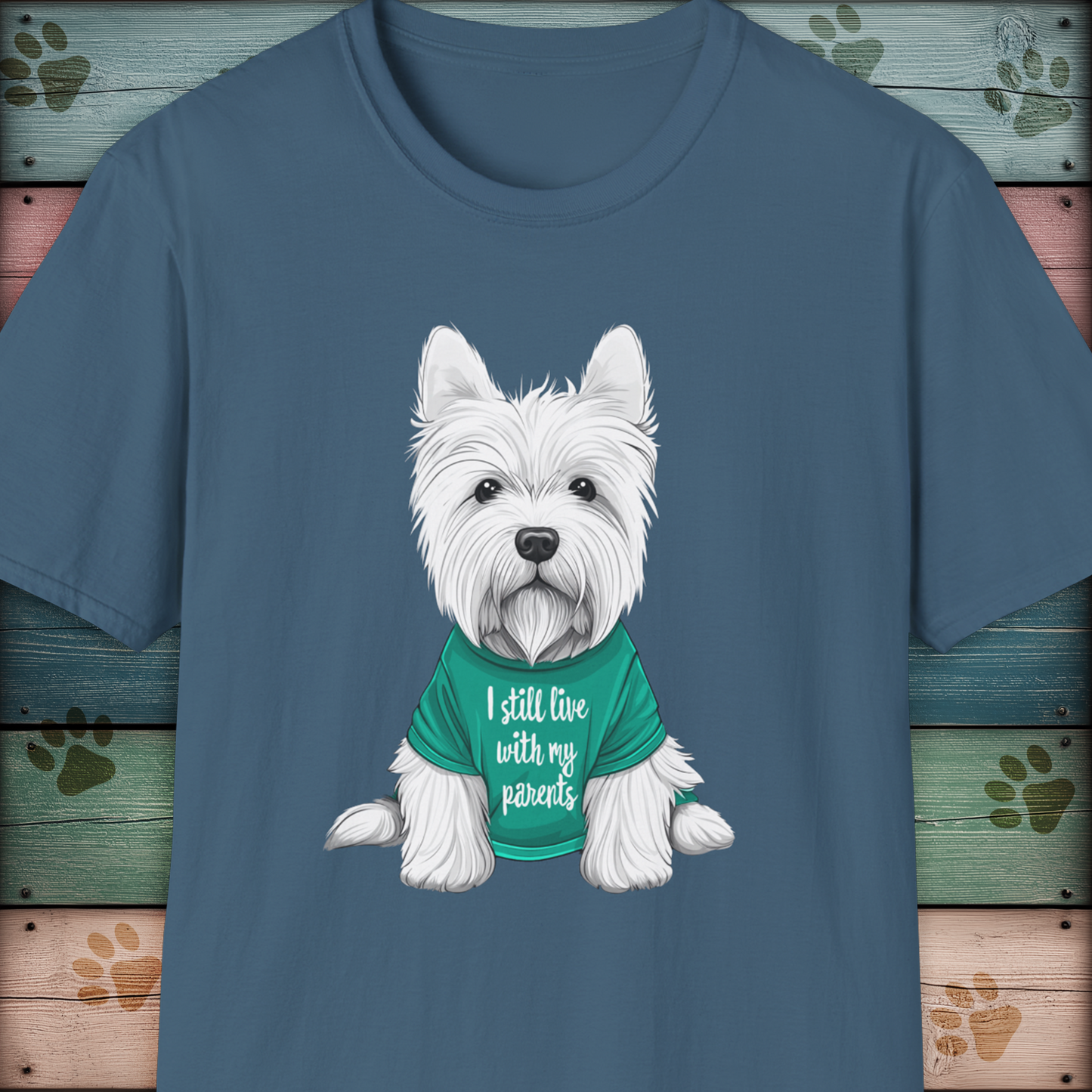 West Highland White Terrier T-Shirt - I Still Live With My Parents