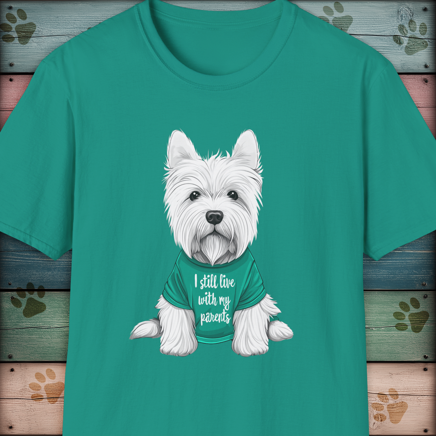 West Highland White Terrier T-Shirt - I Still Live With My Parents