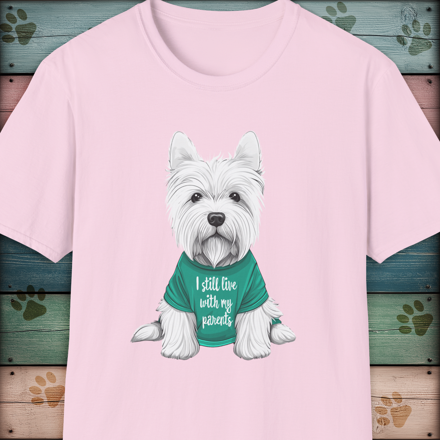 West Highland White Terrier T-Shirt - I Still Live With My Parents