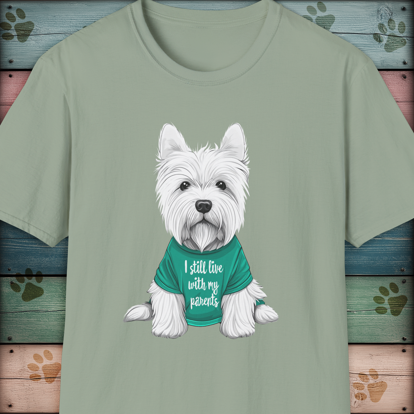 West Highland White Terrier T-Shirt - I Still Live With My Parents