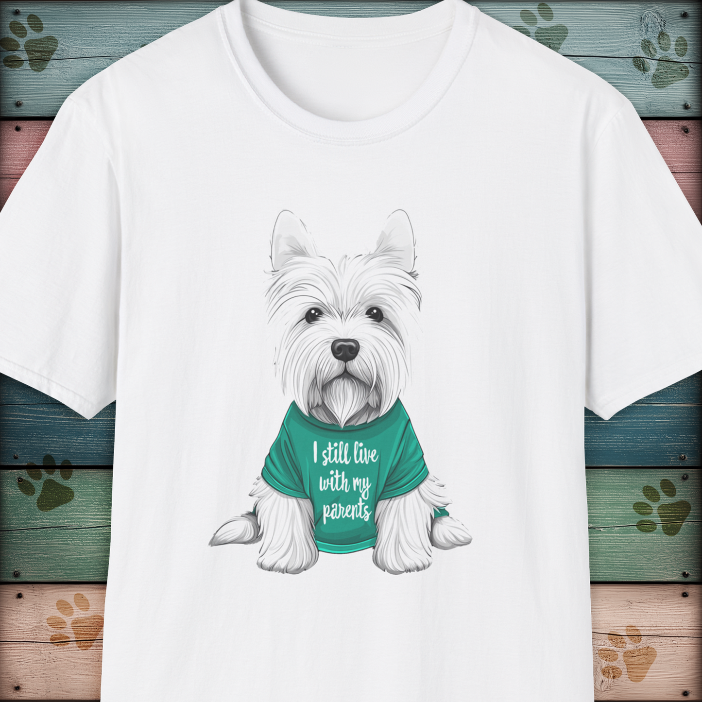 West Highland White Terrier T-Shirt - I Still Live With My Parents