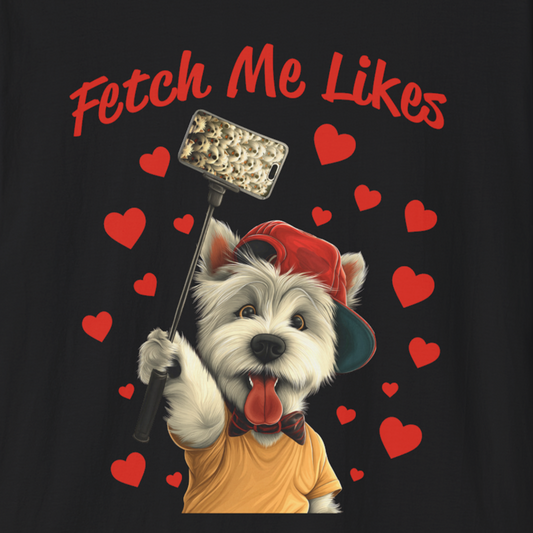 Fetch Me Likes – Funny Dog Selfie T-Shirt KatKouture Dogfluencer Collection