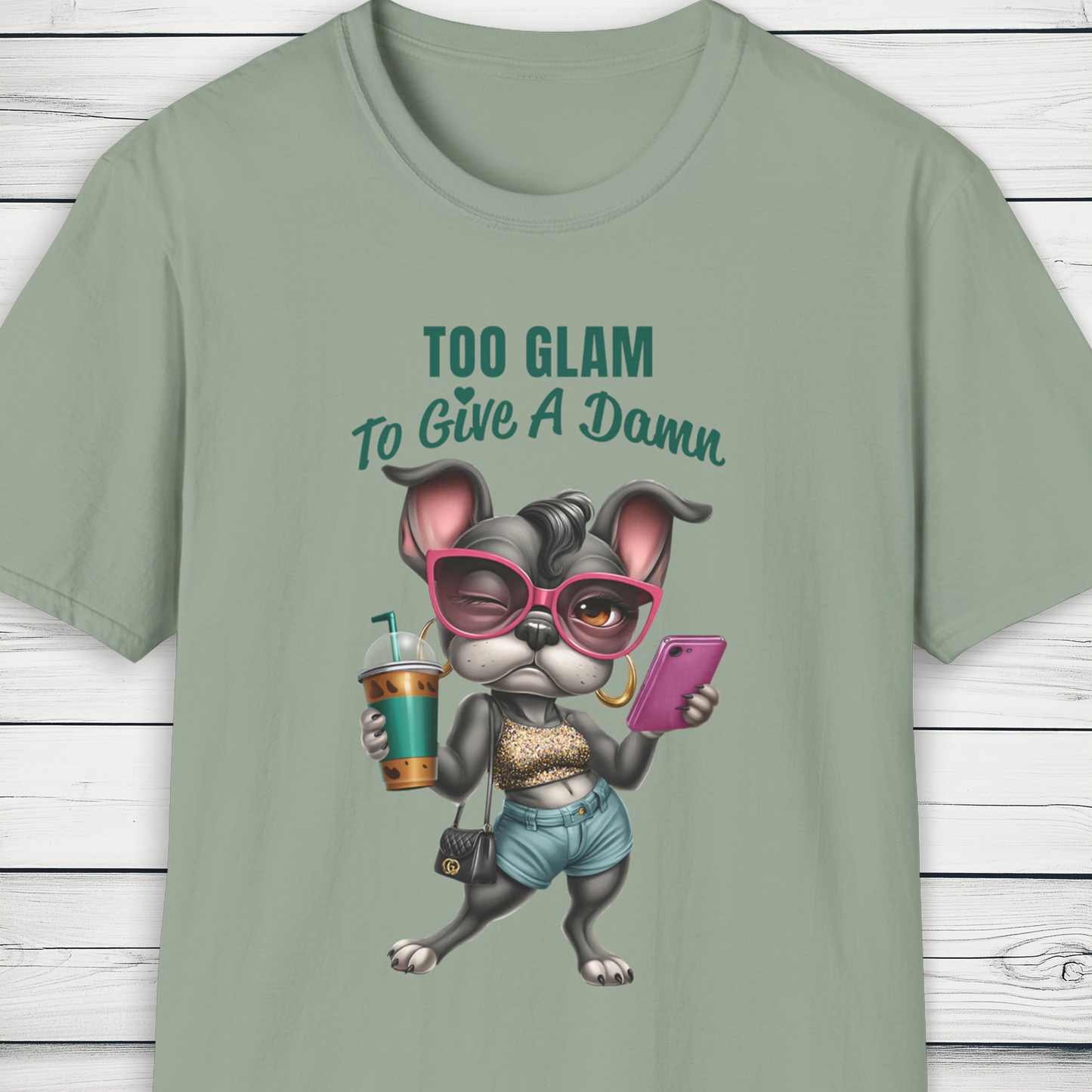 Too Glam to Give a Damn, Frenchie Diva Dog T-Shirt, KatKouture Dogfluencer Drop