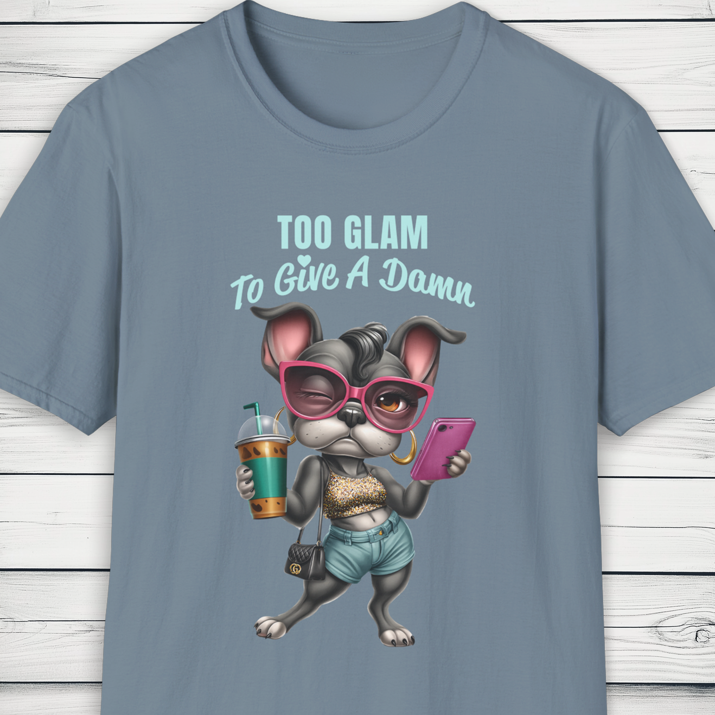 Too Glam to Give a Damn, Frenchie Diva Dog T-Shirt, KatKouture Dogfluencer Drop