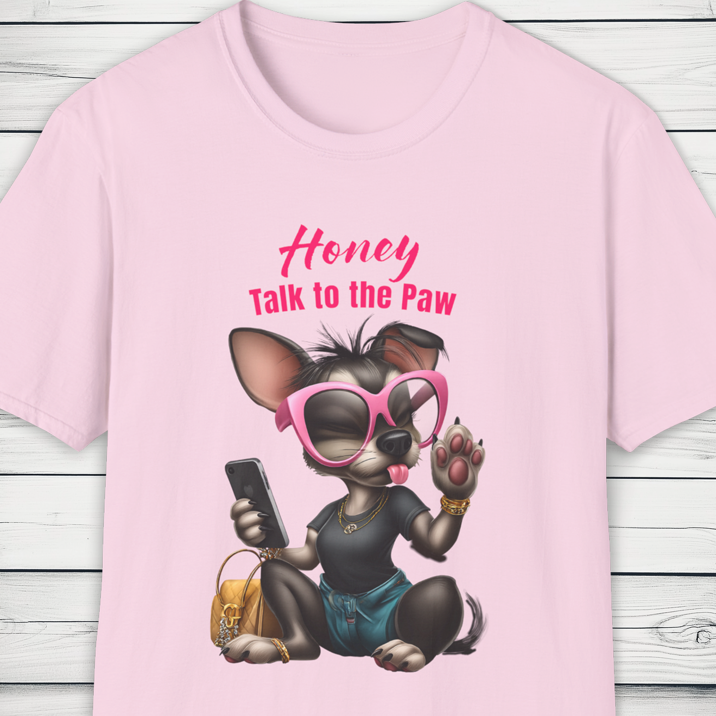 Honey Talk to the Paw – Sassy Dog Graphic T-Shirt