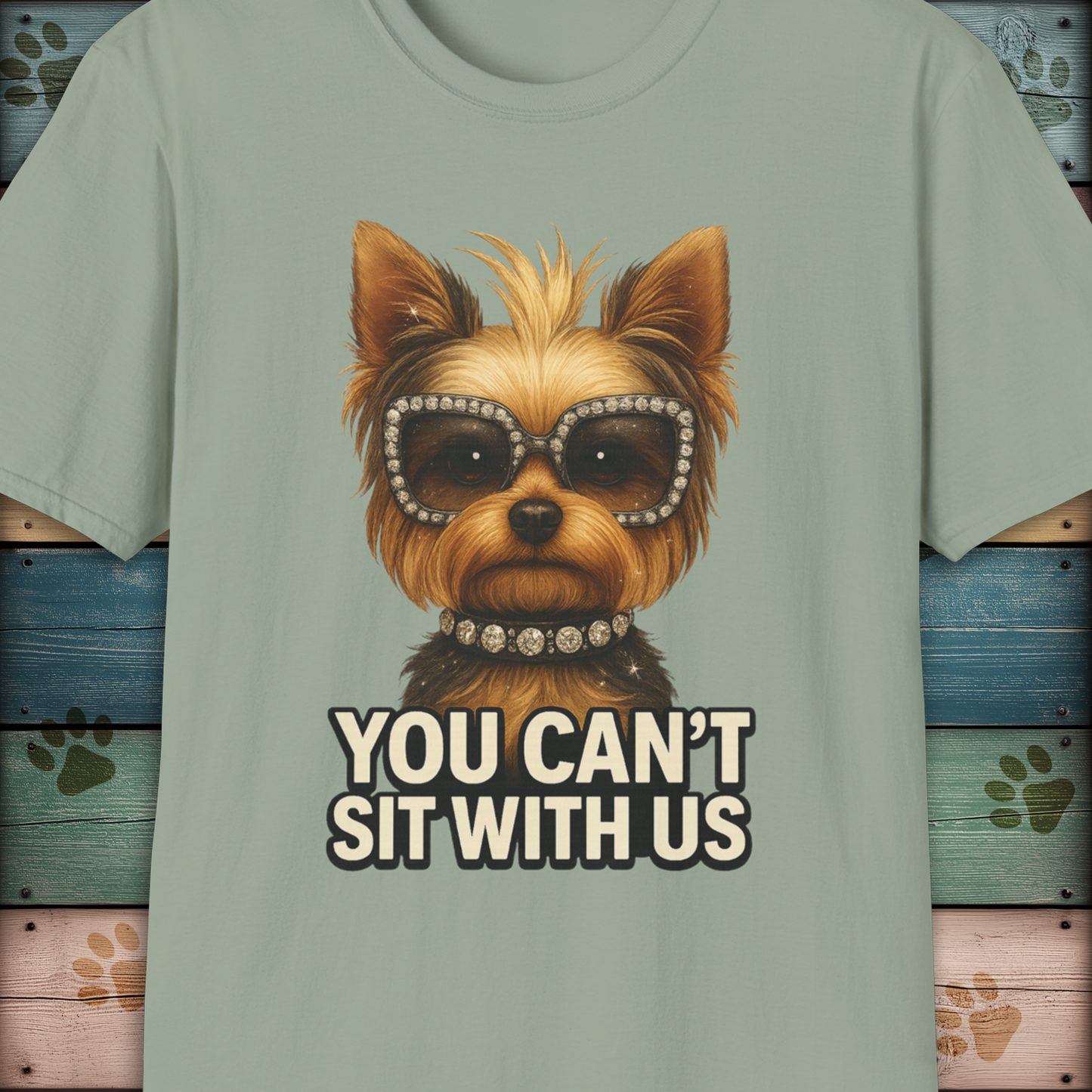 Yorkshire Terrier T-Shirt – "You Can’t Sit With Us" Dog Diva Tee