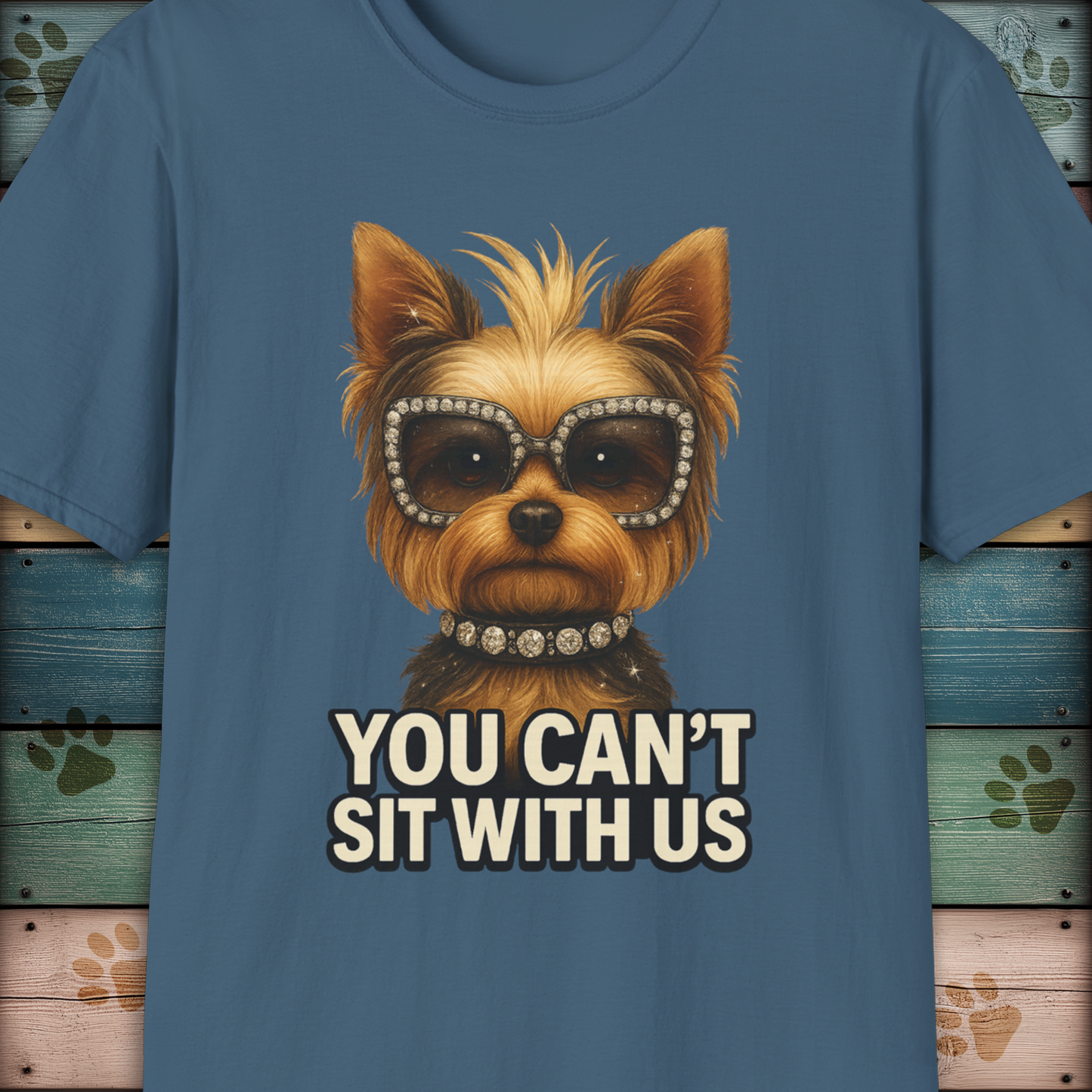 Yorkshire Terrier T-Shirt – "You Can’t Sit With Us" Dog Diva Tee