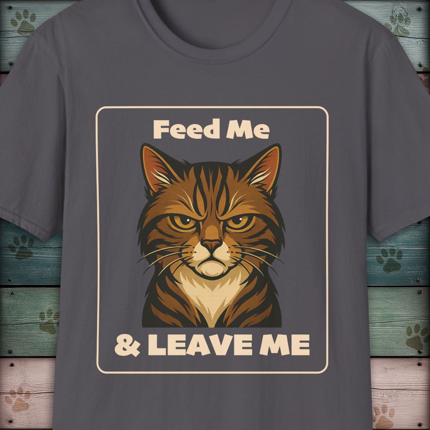 Feed Me & Leave Me Cat T-Shirt – Grumpy Tabby Attitude