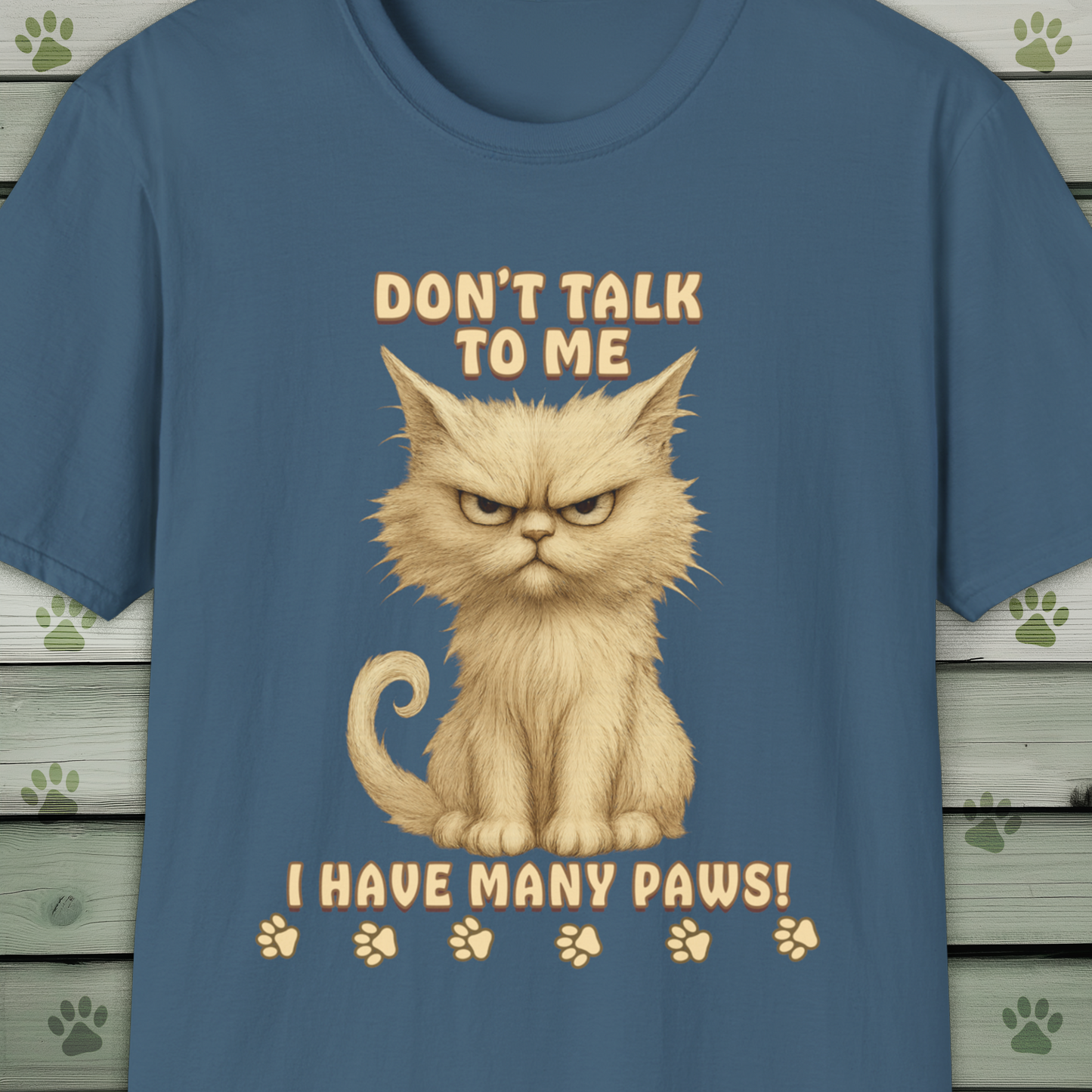 Grumpy Cat Don't Talk to Me, I Have Many Paws T-Shirt