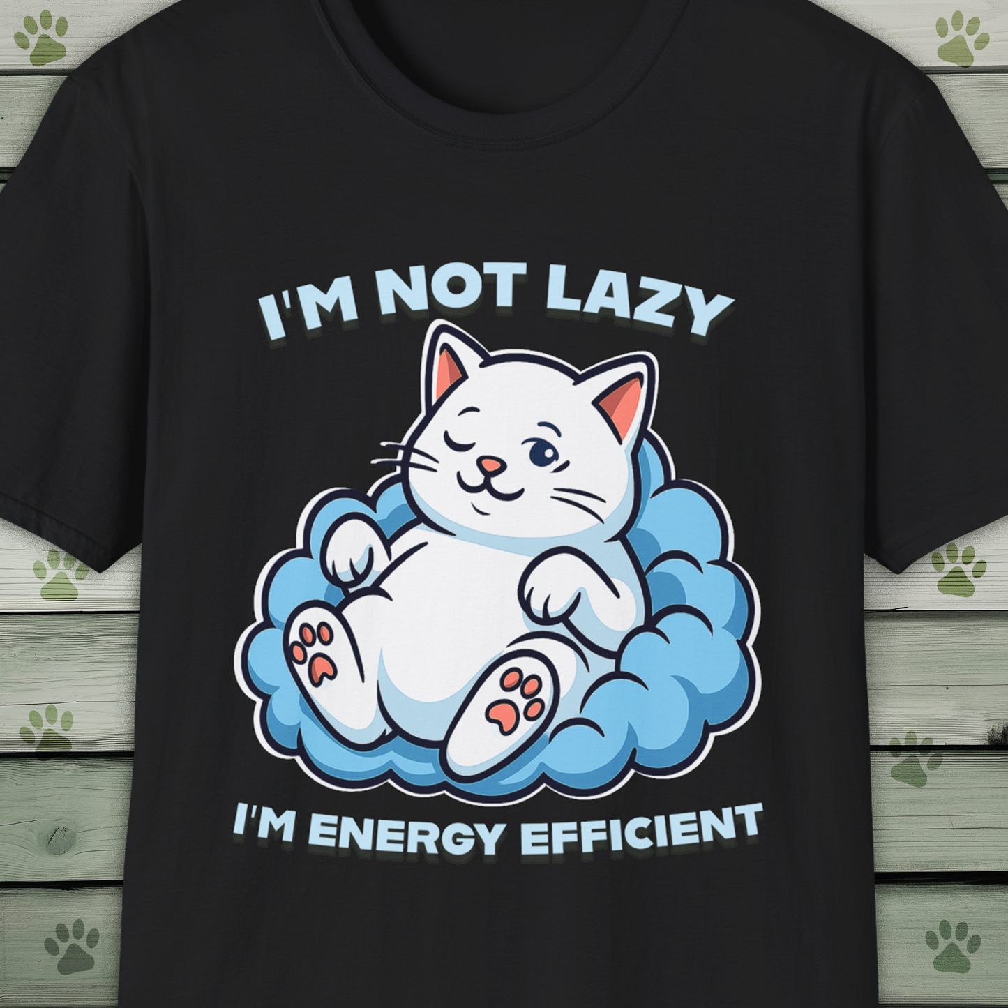 Lazy Cat Tee – I'm Not Lazy I'm Energy Efficient Funny T-Shirt